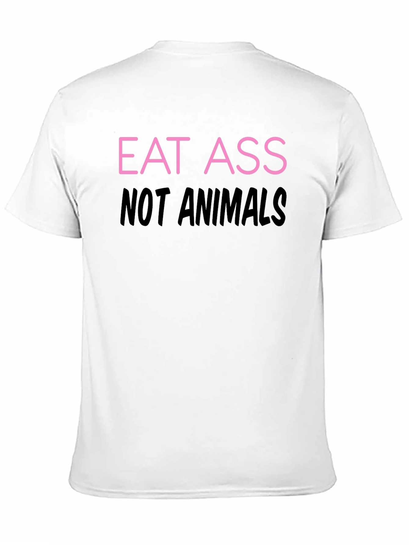 Eat Ass Not Animals Vegan T-Shirt