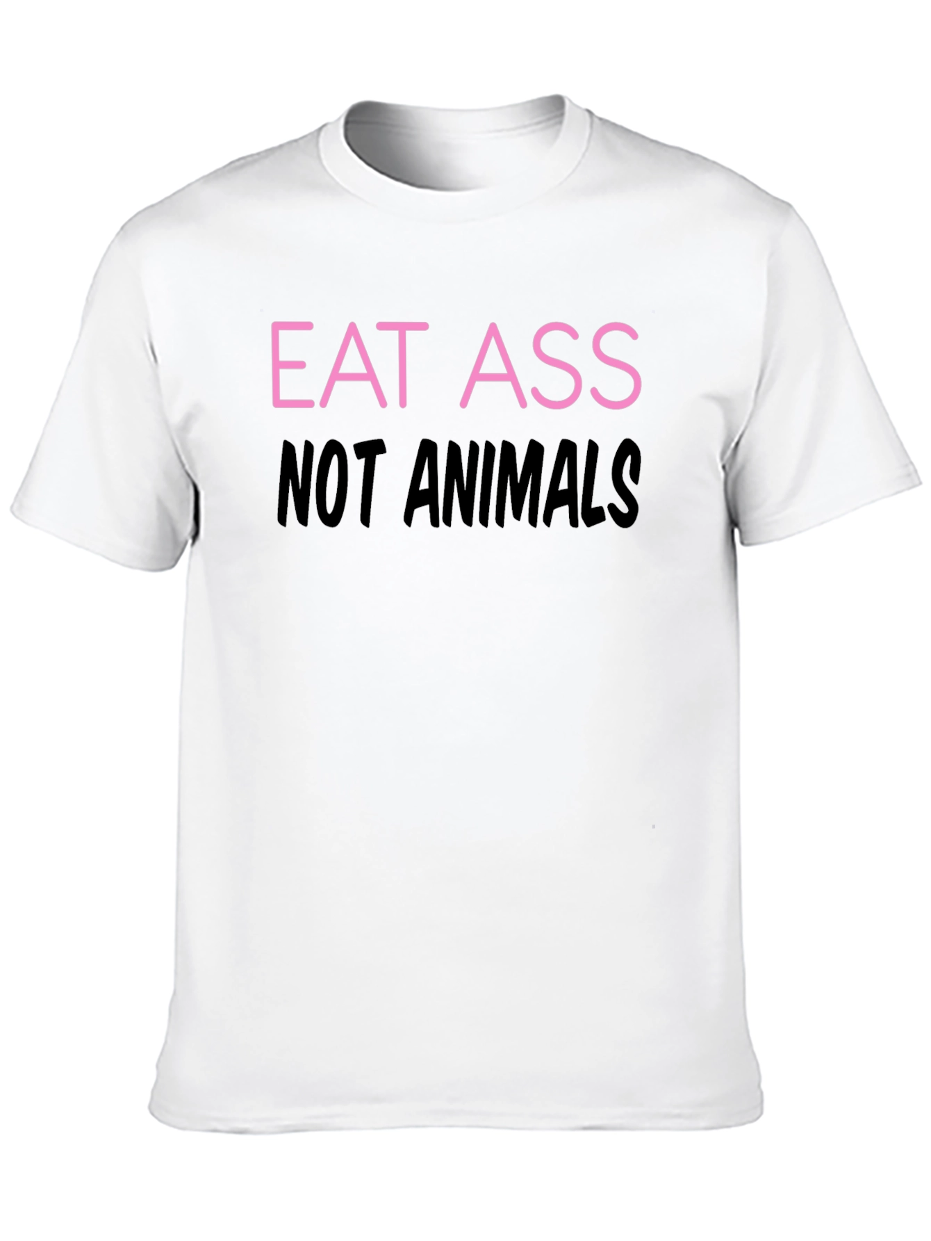 Eat Ass Not Animals Vegan T-Shirt