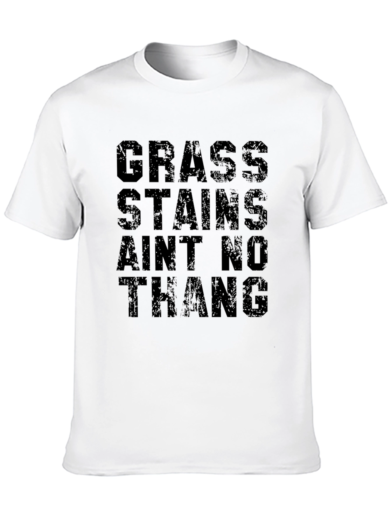 Grass Stains Aint No Thang T-Shirt