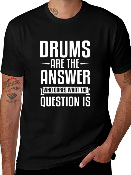 Drums are the Answer T-Shirt