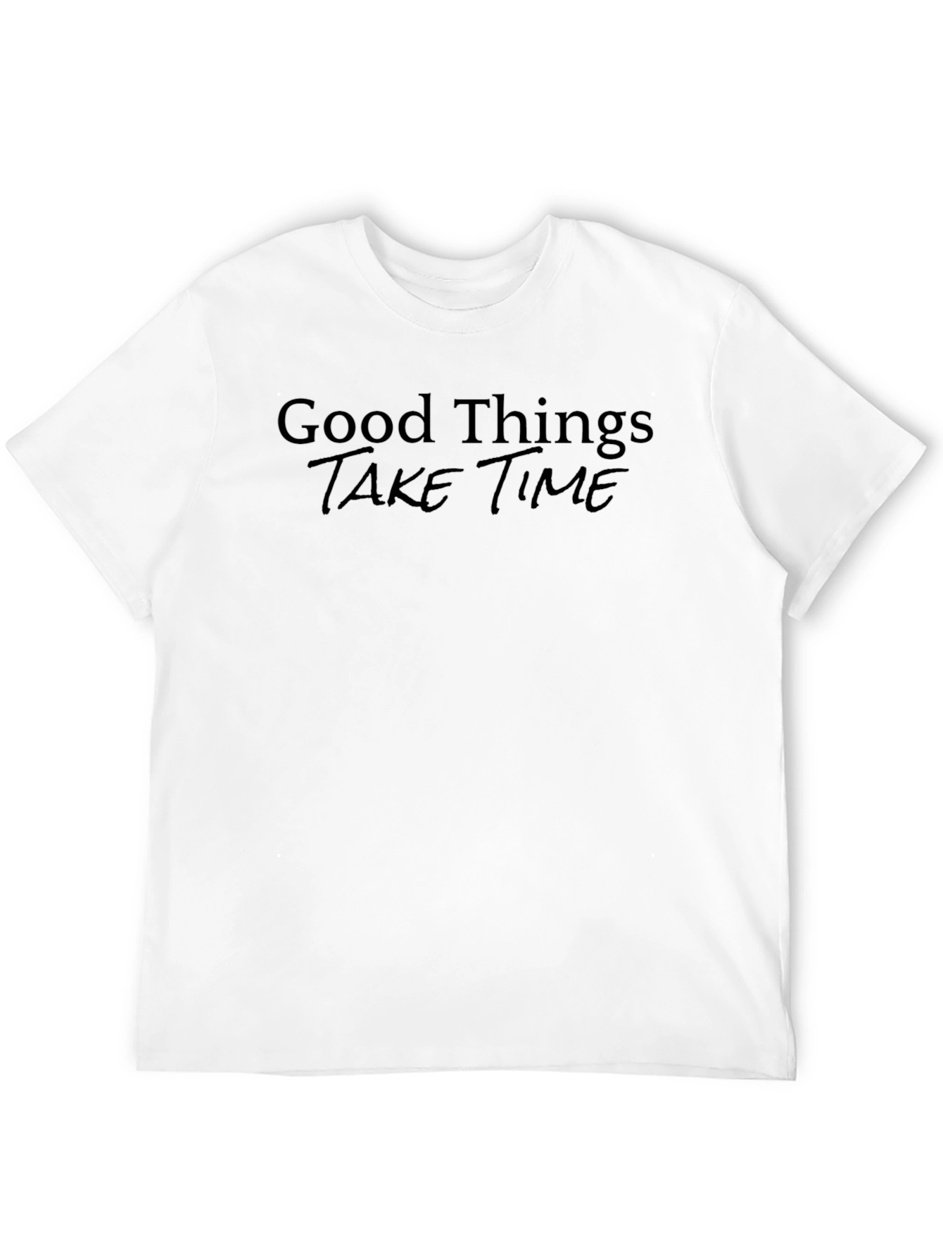 Good Things Take Time T-Shirt - Black
