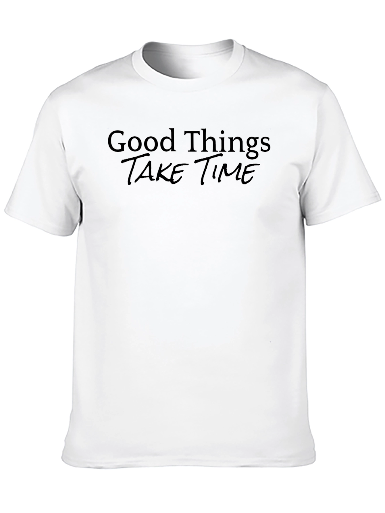 Good Things Take Time T-Shirt - Black