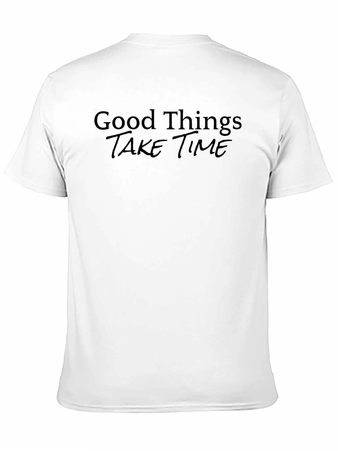 Good Things Take Time T-Shirt - Black