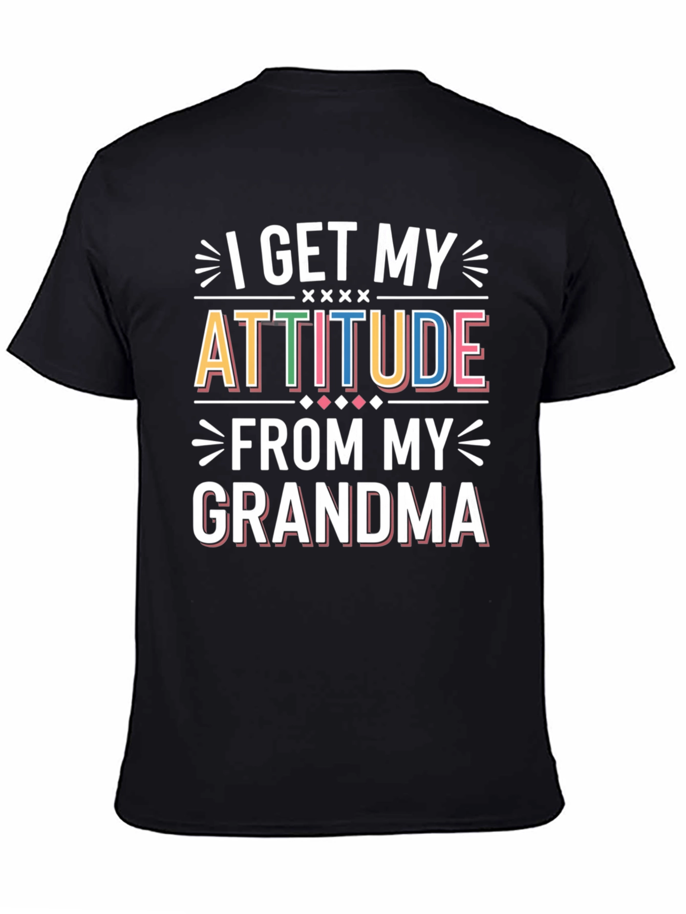 I Get My Attitude From My Grandma T-Shirt