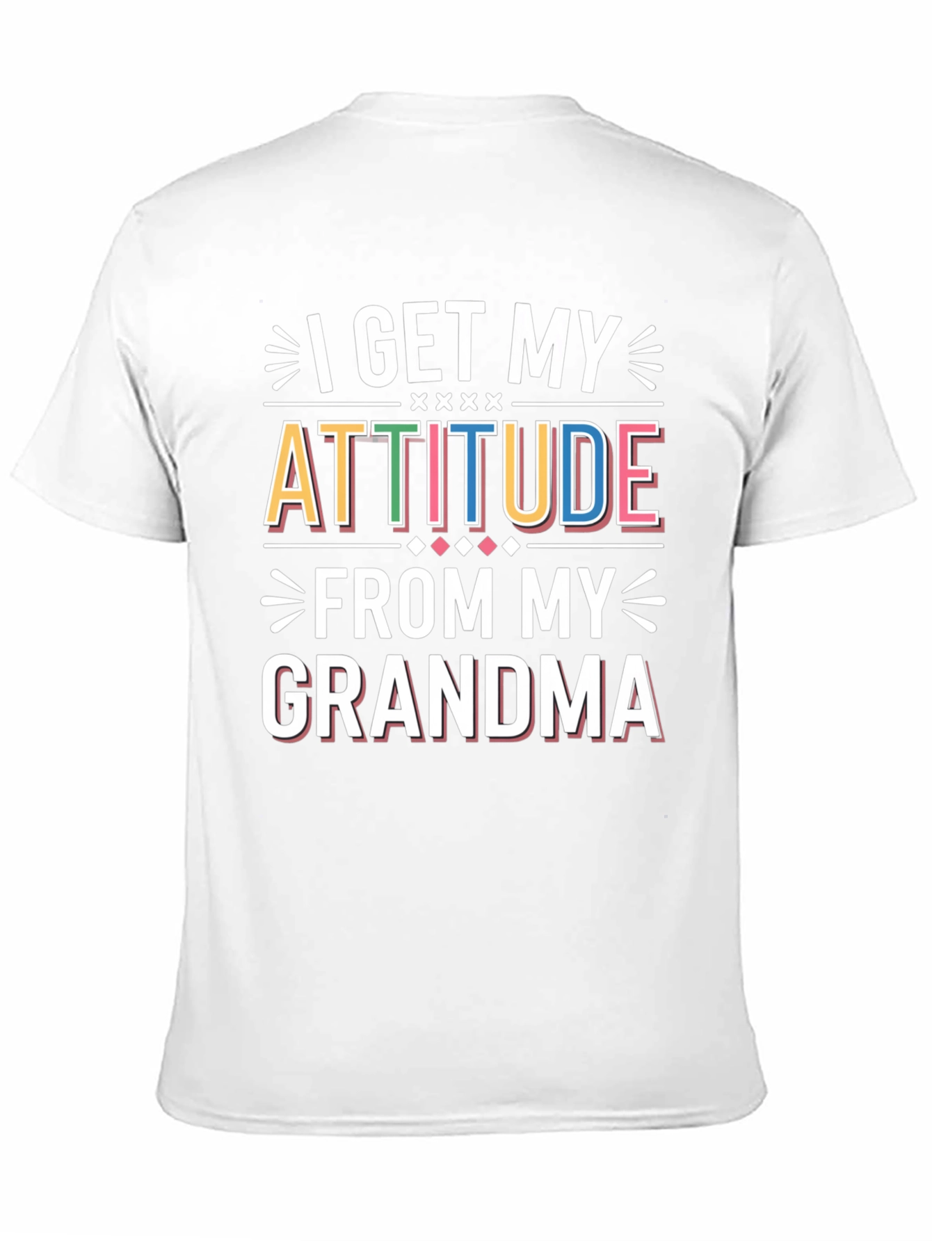 I Get My Attitude From My Grandma T-Shirt