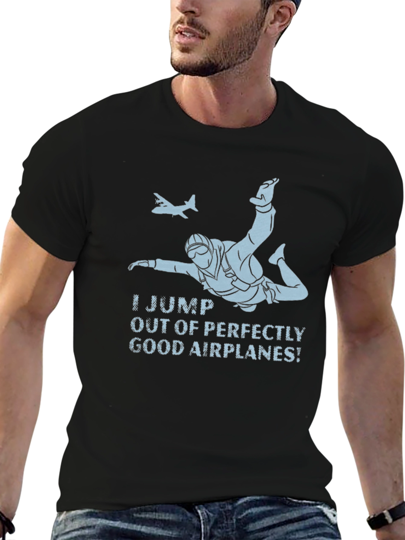 Skydiving T-Shirt - I Jump Out of Good Airplanes