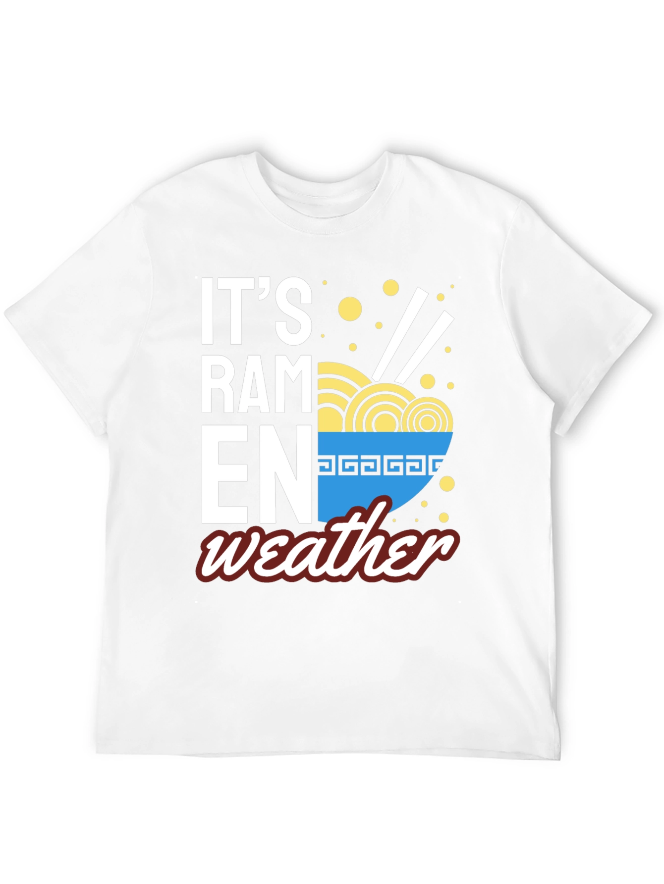Its Ramen Weather T-Shirt