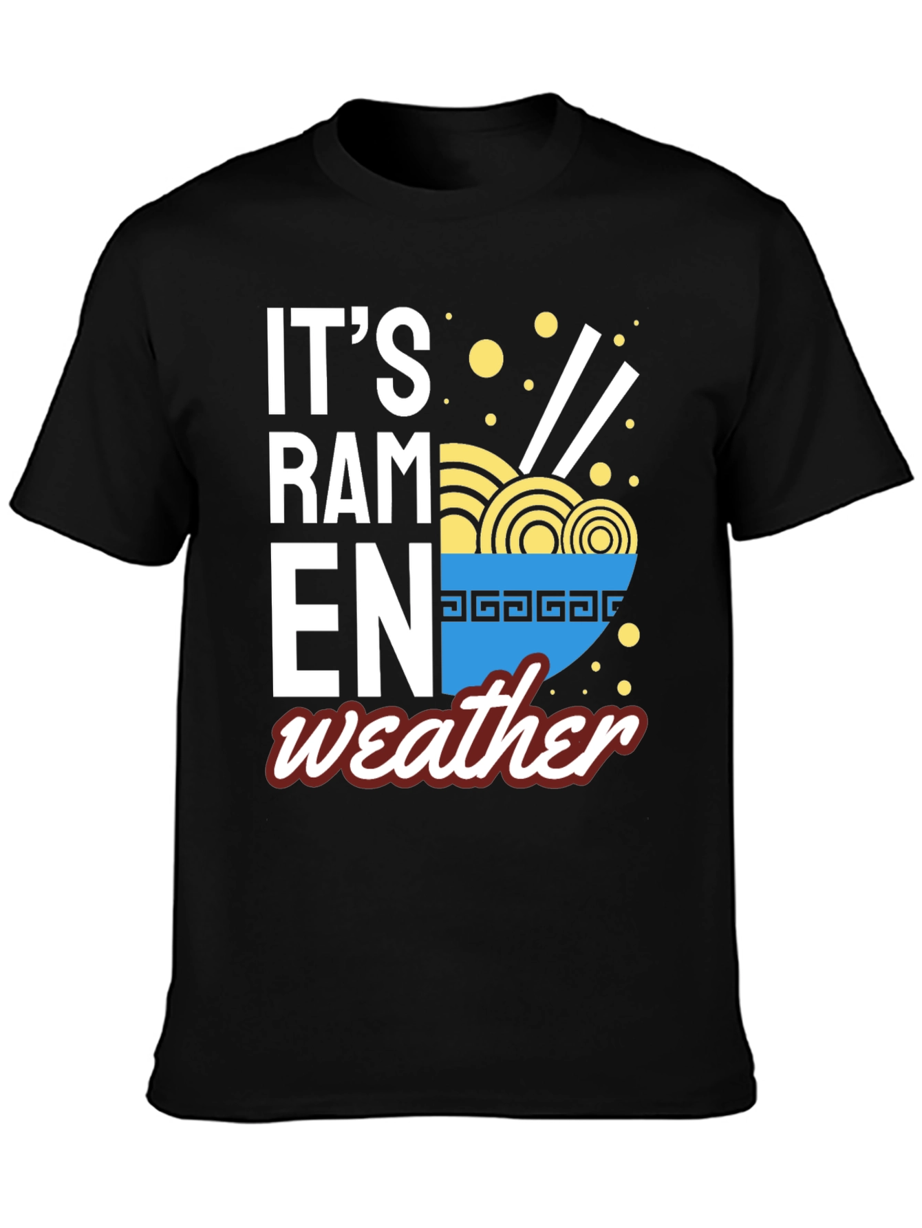 Its Ramen Weather T-Shirt