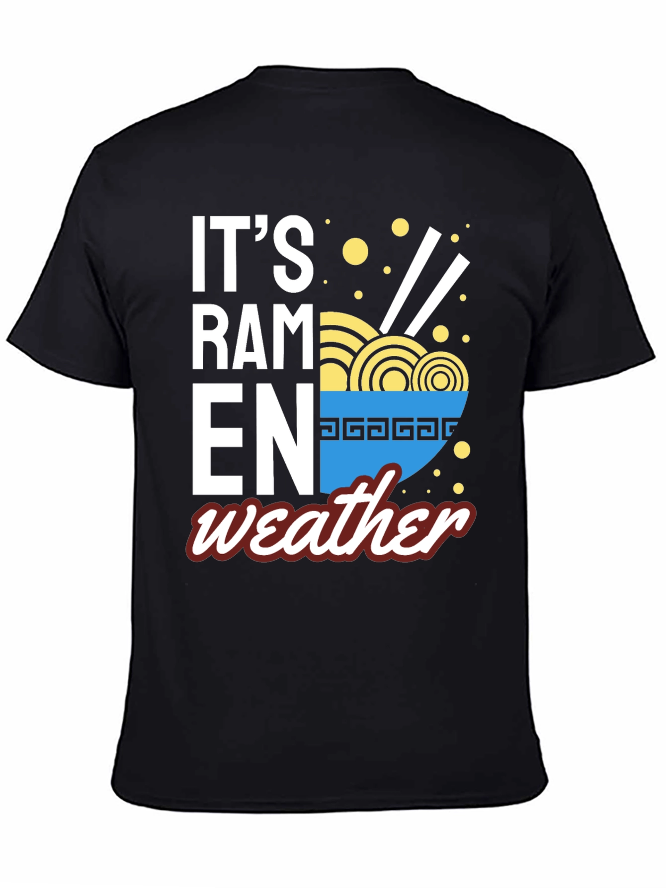 Its Ramen Weather T-Shirt