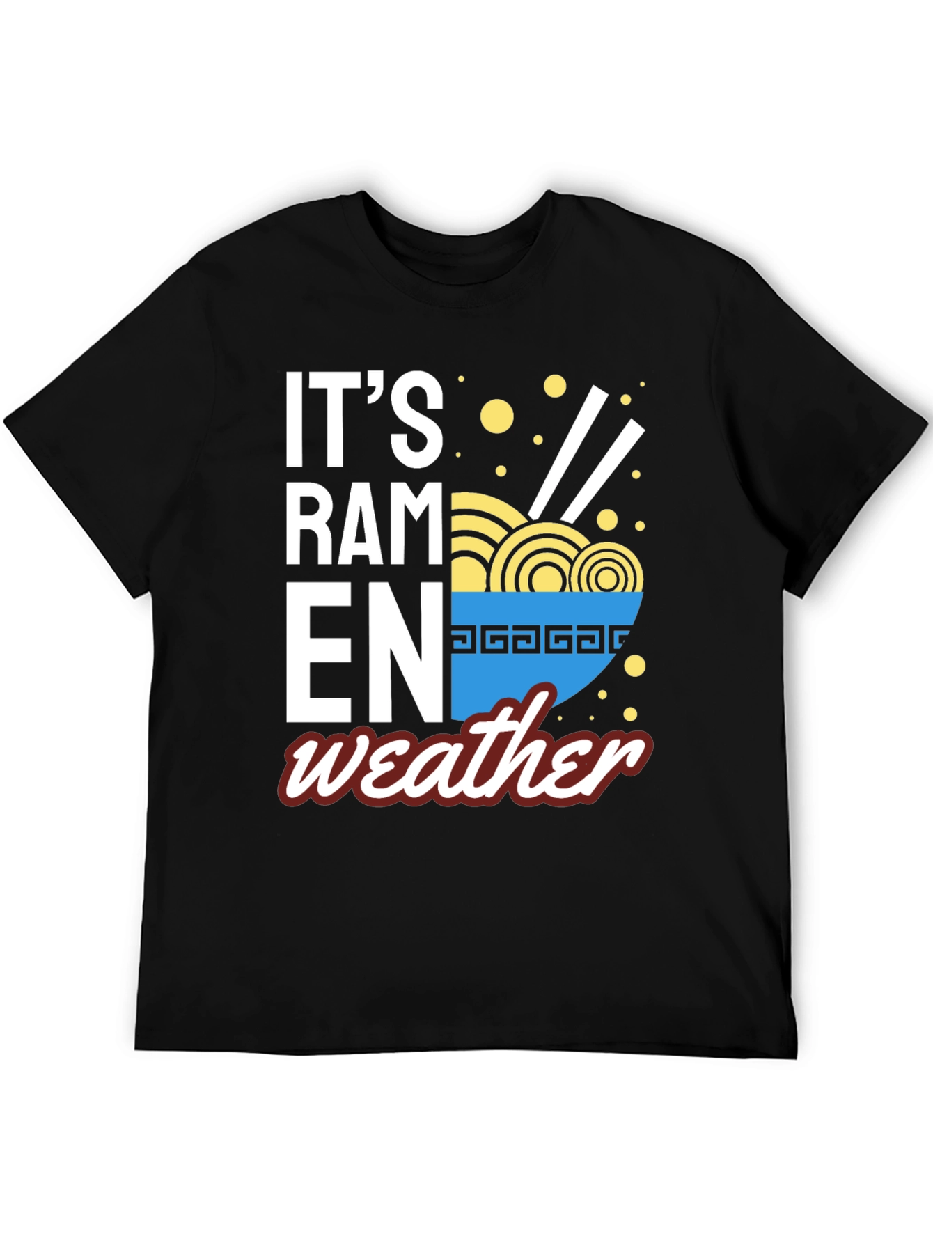 Its Ramen Weather T-Shirt