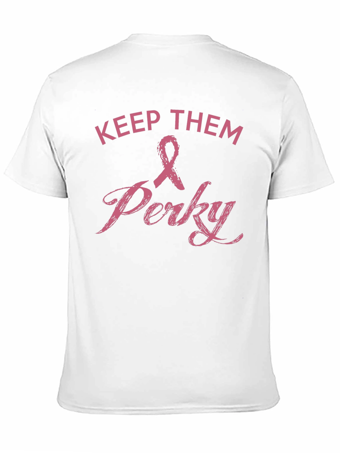 Keep Them Perky Breast Cancer Awareness T-Shirt