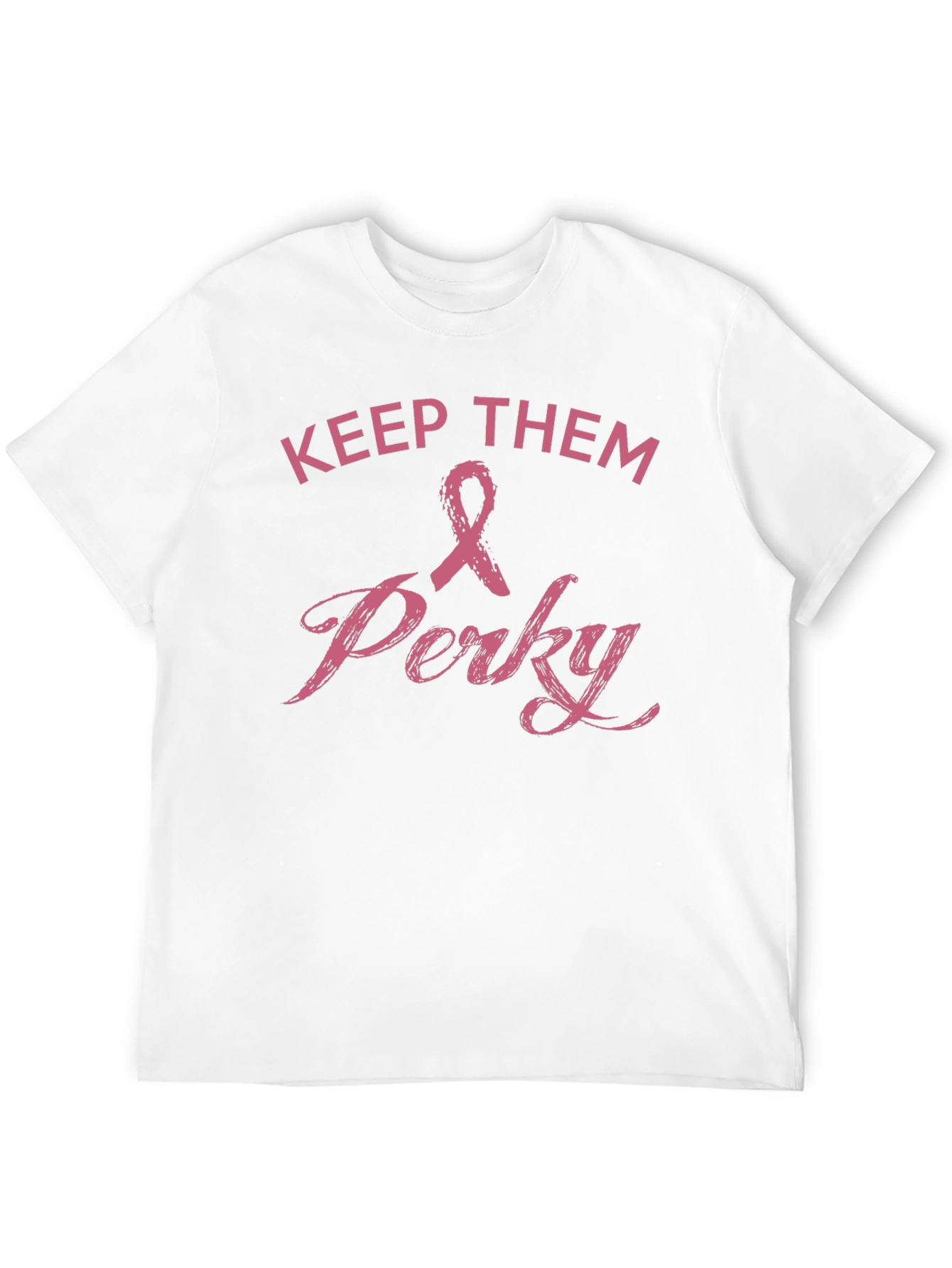 Keep Them Perky Breast Cancer Awareness T-Shirt
