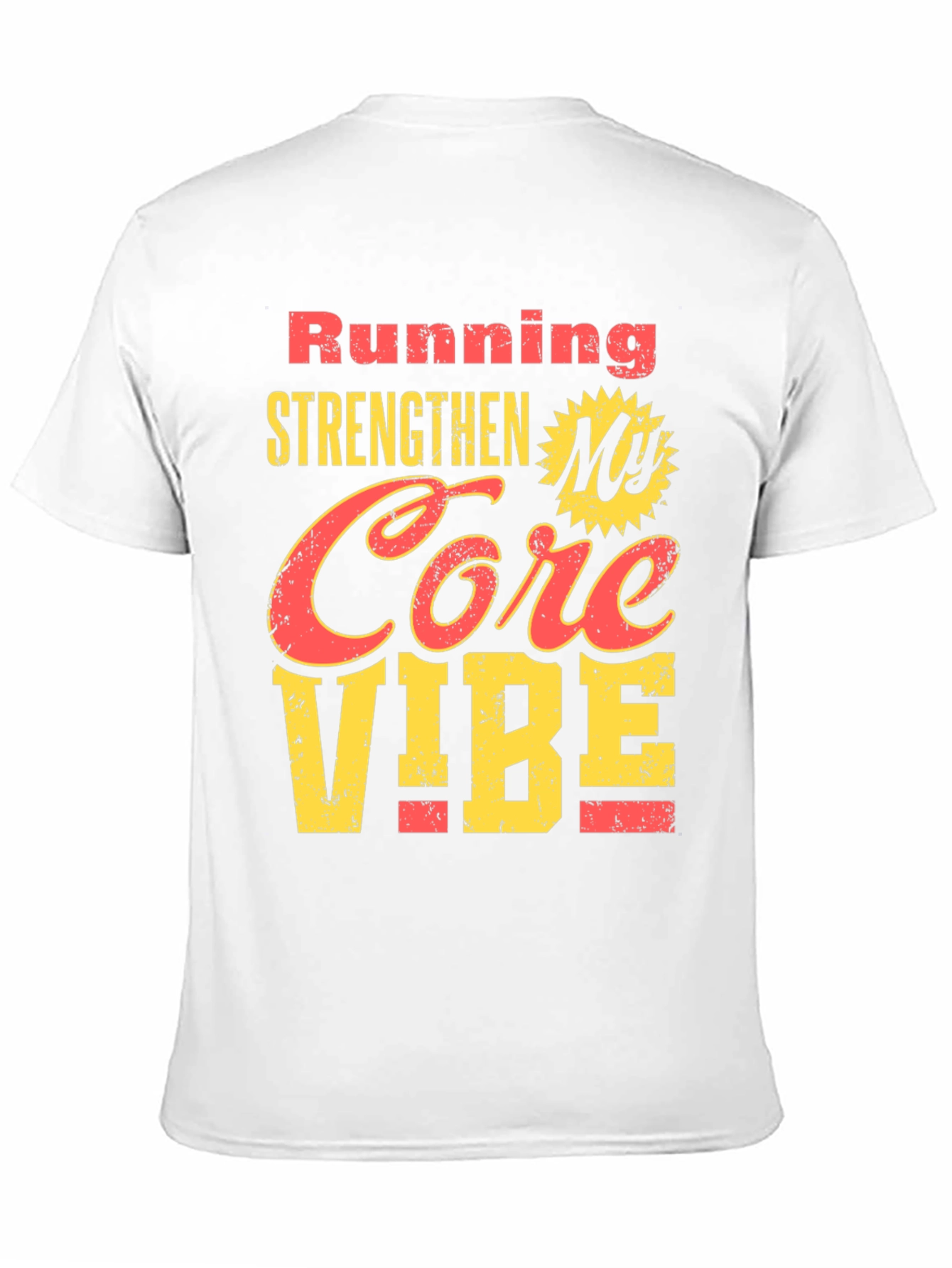 Running Strengthens My Core Vibe T-Shirt