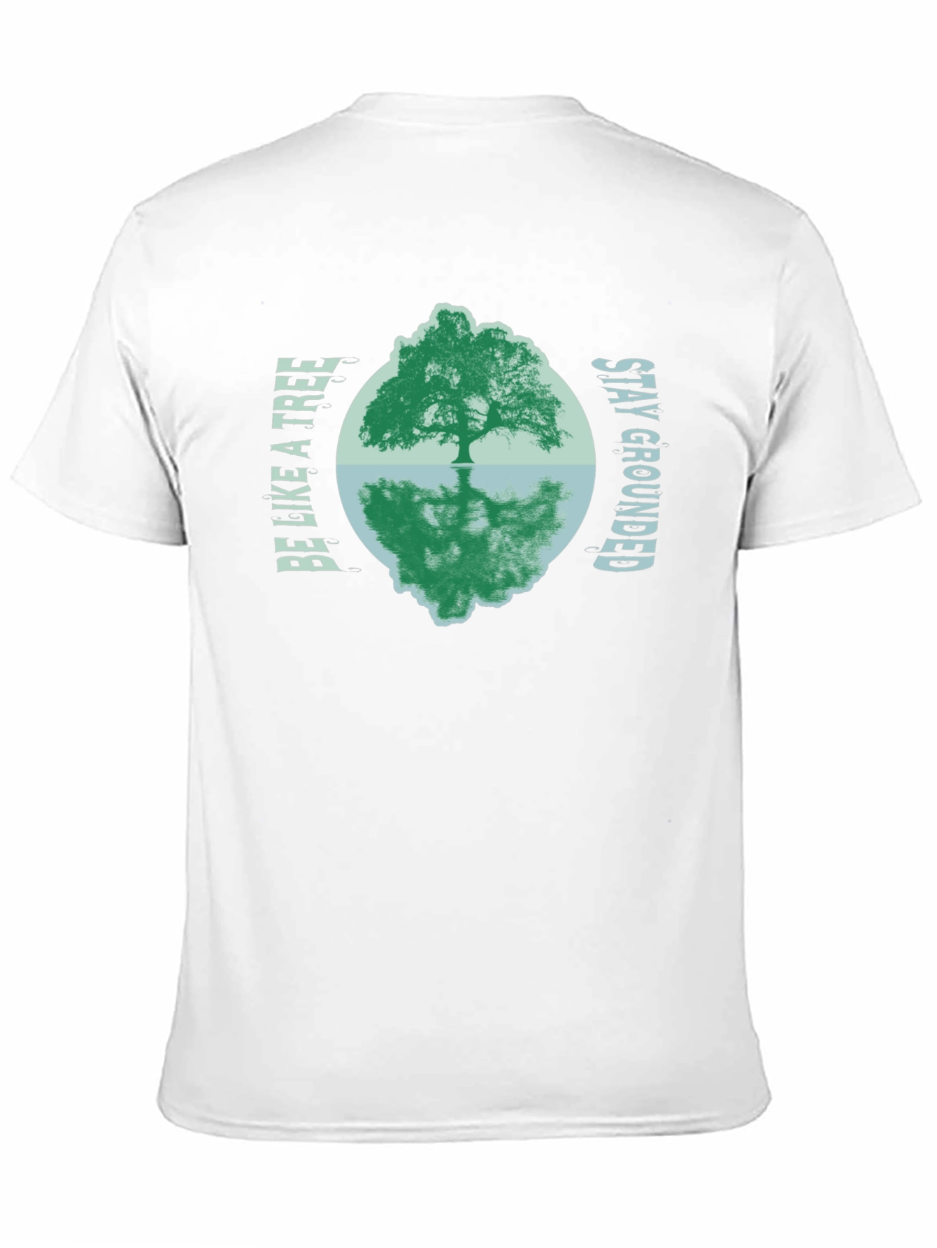 Be Like a Tree Graphic Tee