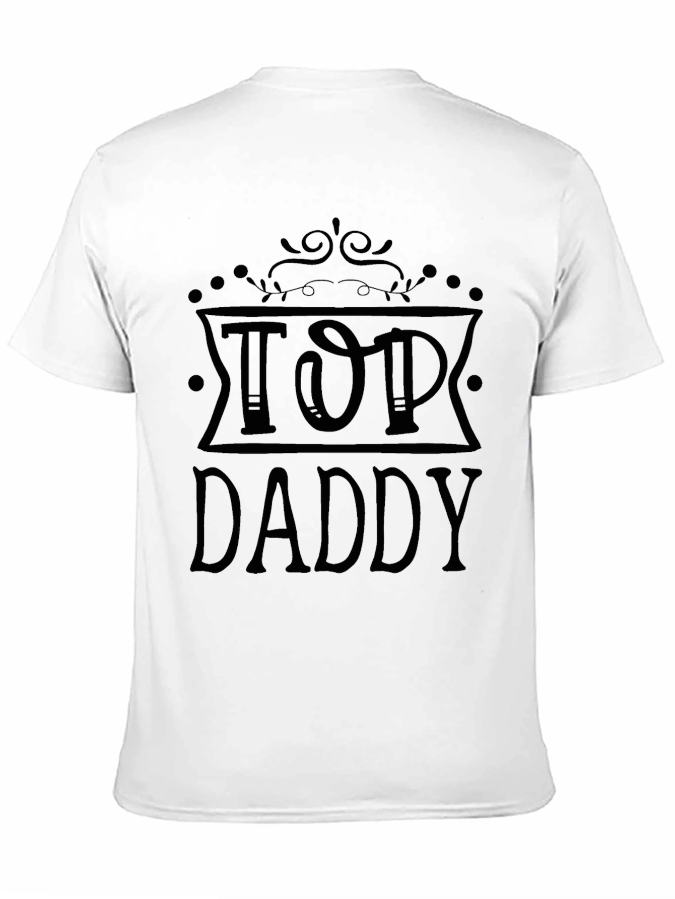Top Daddy T-Shirt - Premium Quality Cotton Tee