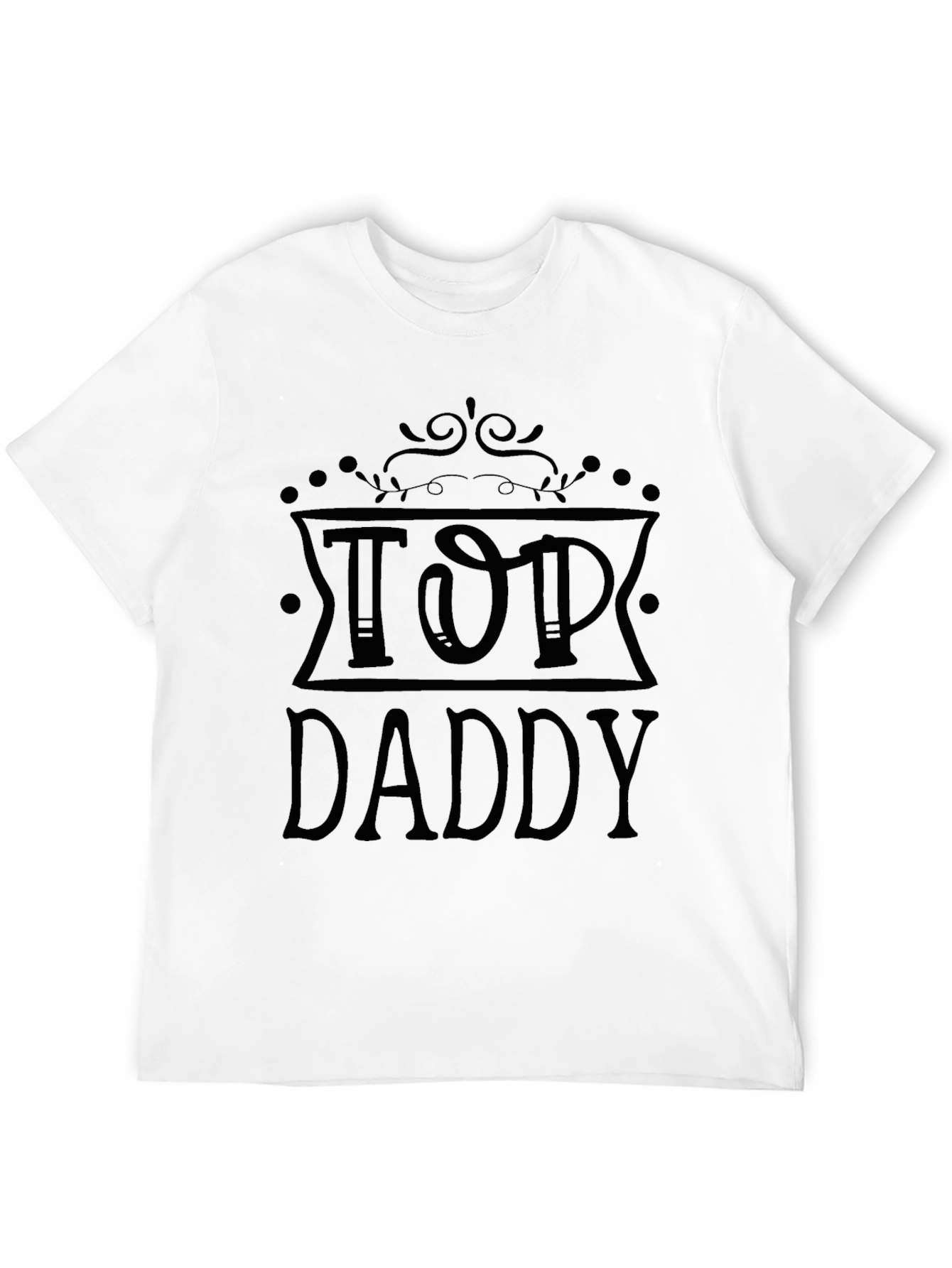 Top Daddy T-Shirt - Premium Quality Cotton Tee