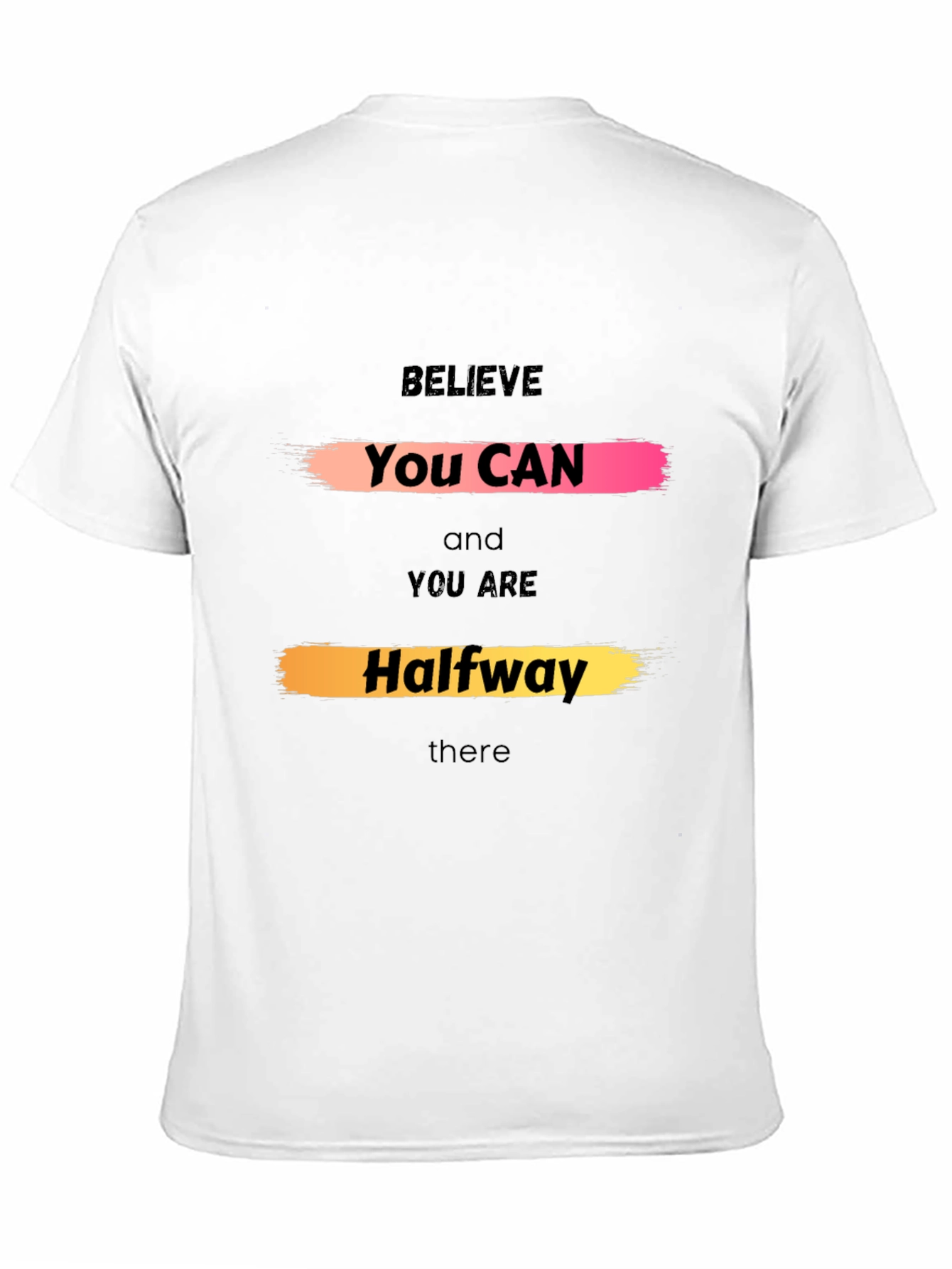 Believe You Can Graphic Tee - Motivational Shirt