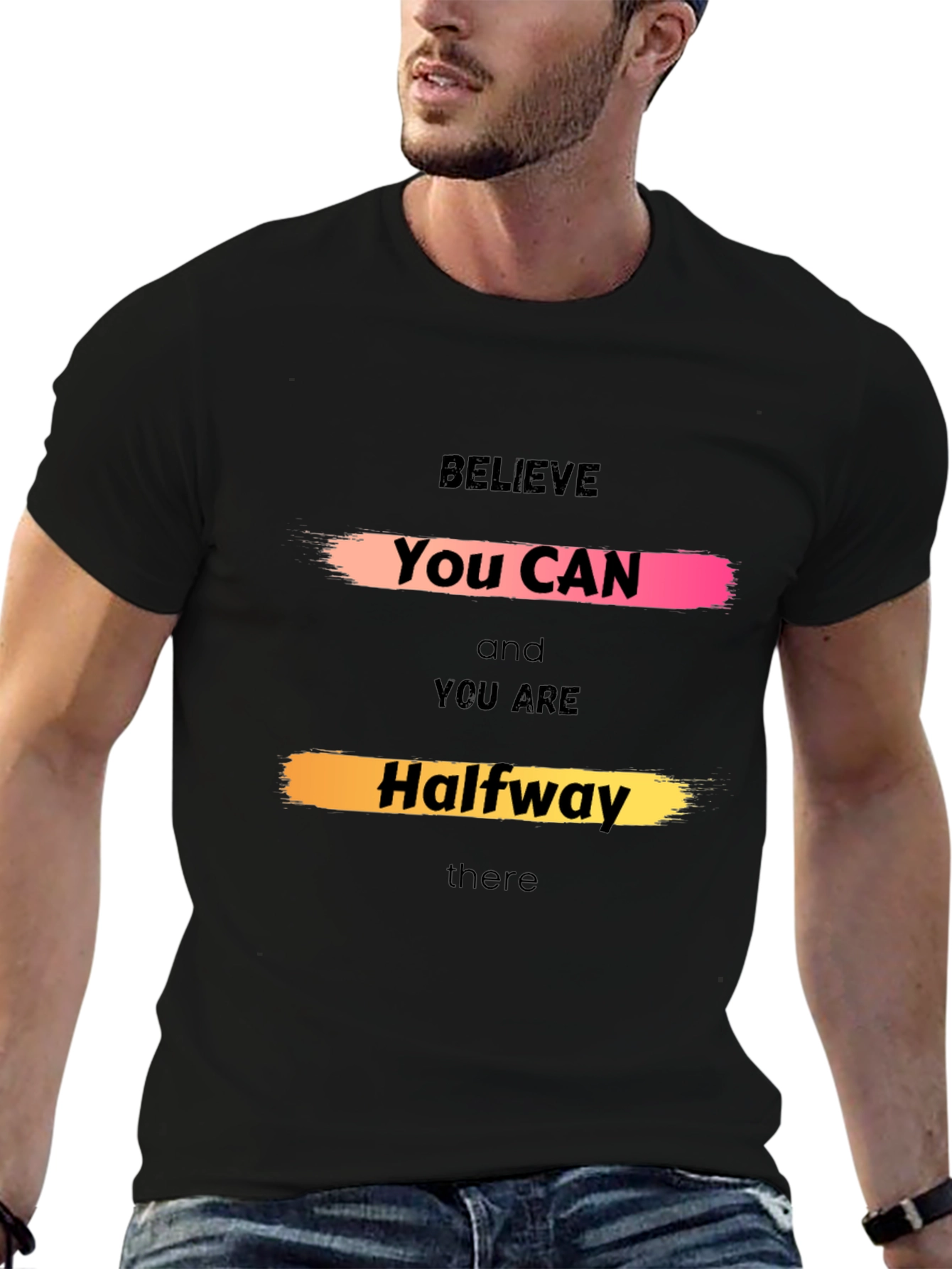 Believe You Can Graphic Tee - Motivational Shirt