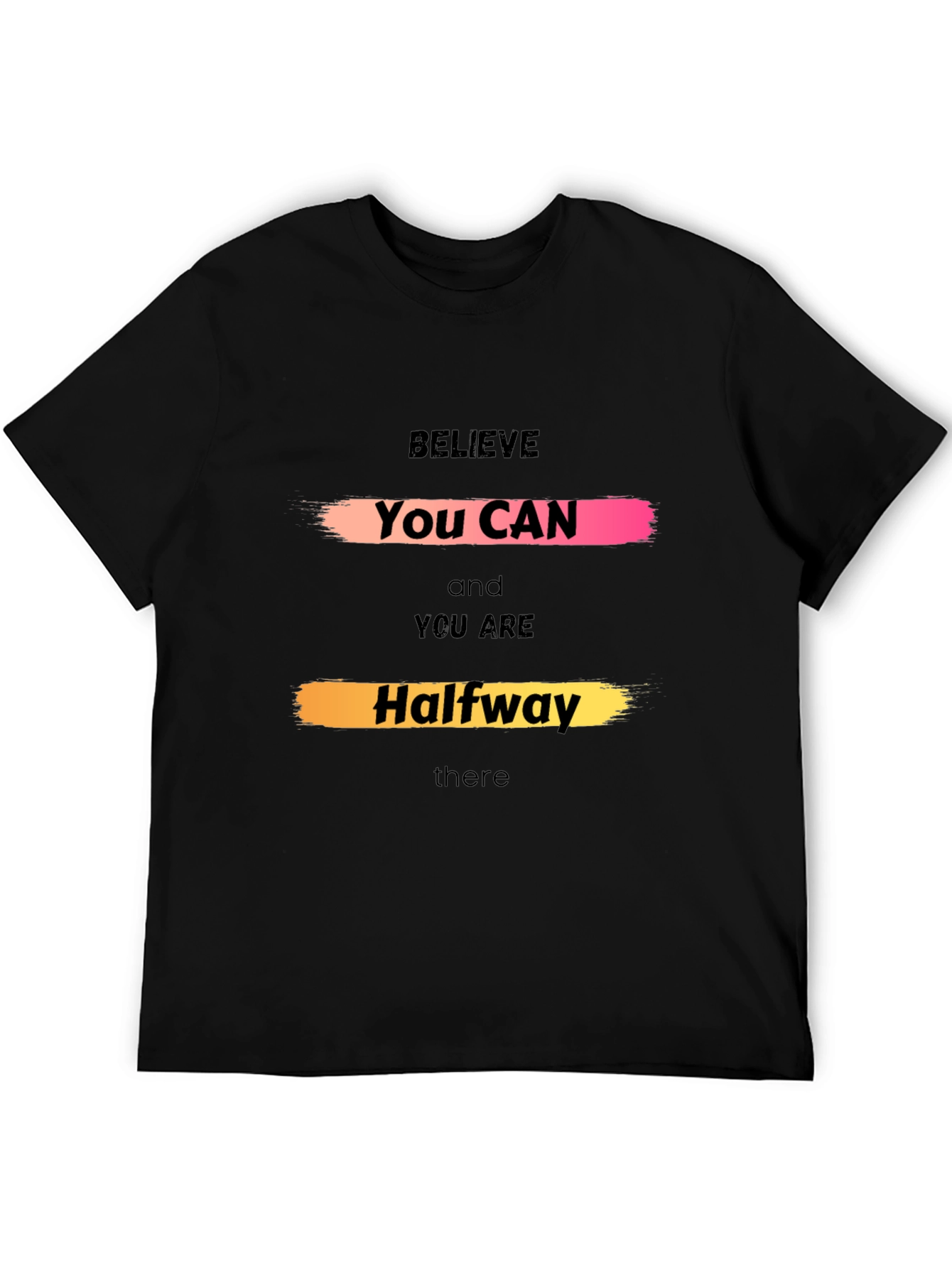 Believe You Can Graphic Tee - Motivational Shirt