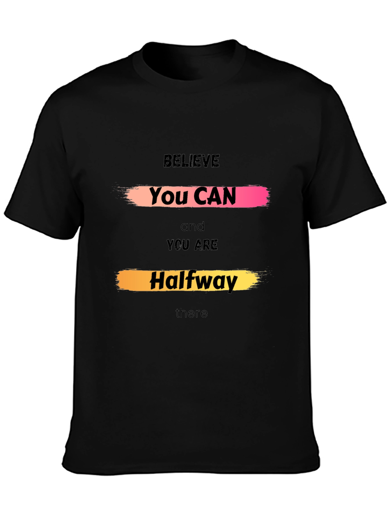 Believe You Can Graphic Tee - Motivational Shirt