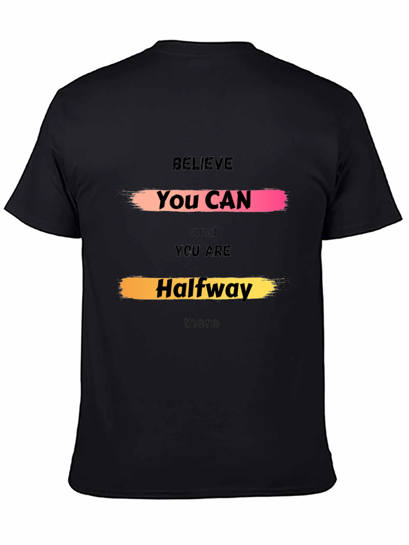 Believe You Can Graphic Tee - Motivational Shirt