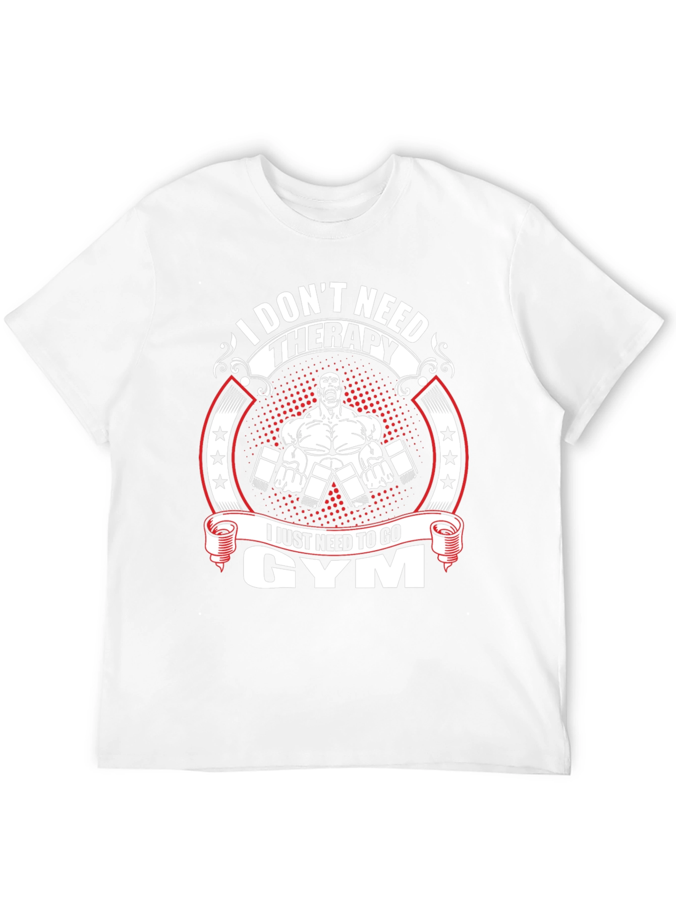 I Dont Need Therapy Gym T-Shirt