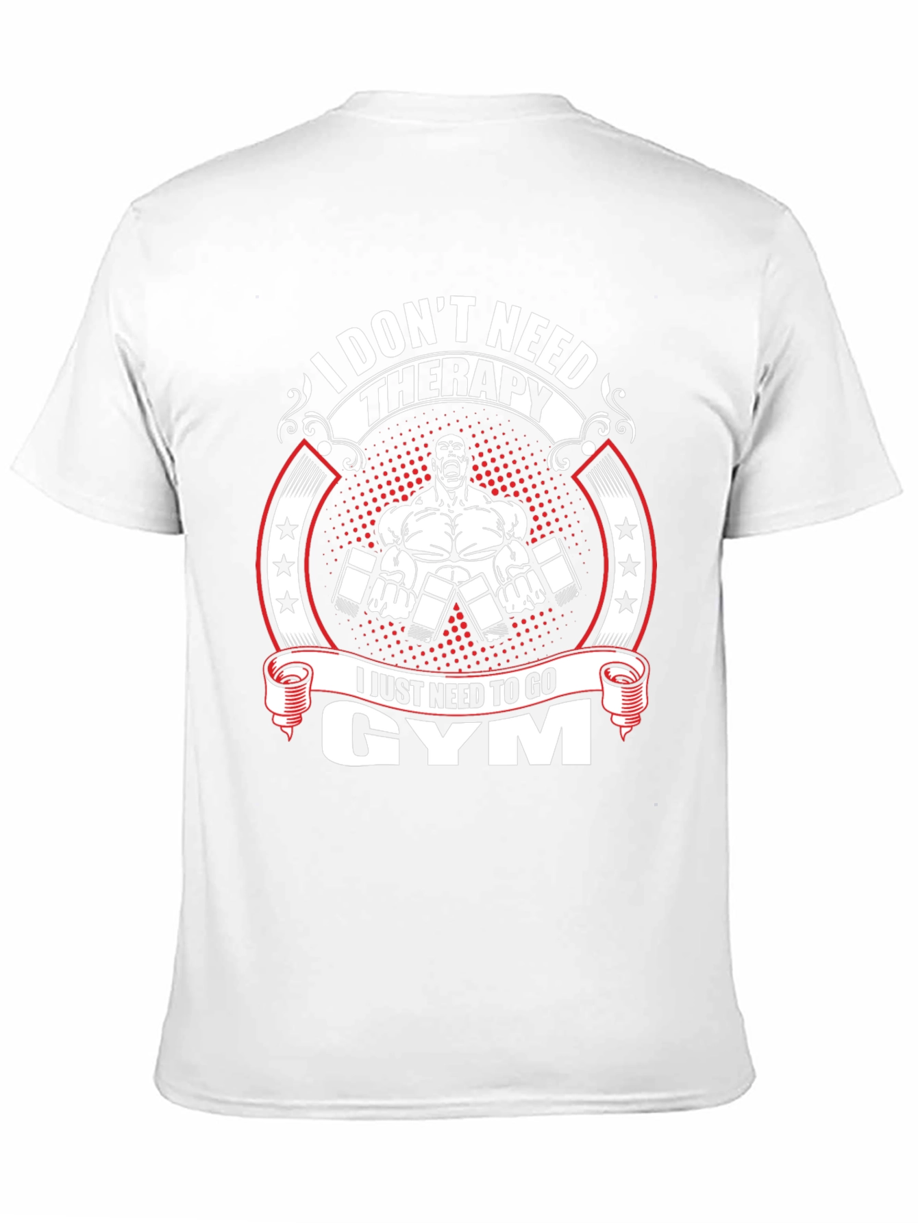 I Dont Need Therapy Gym T-Shirt