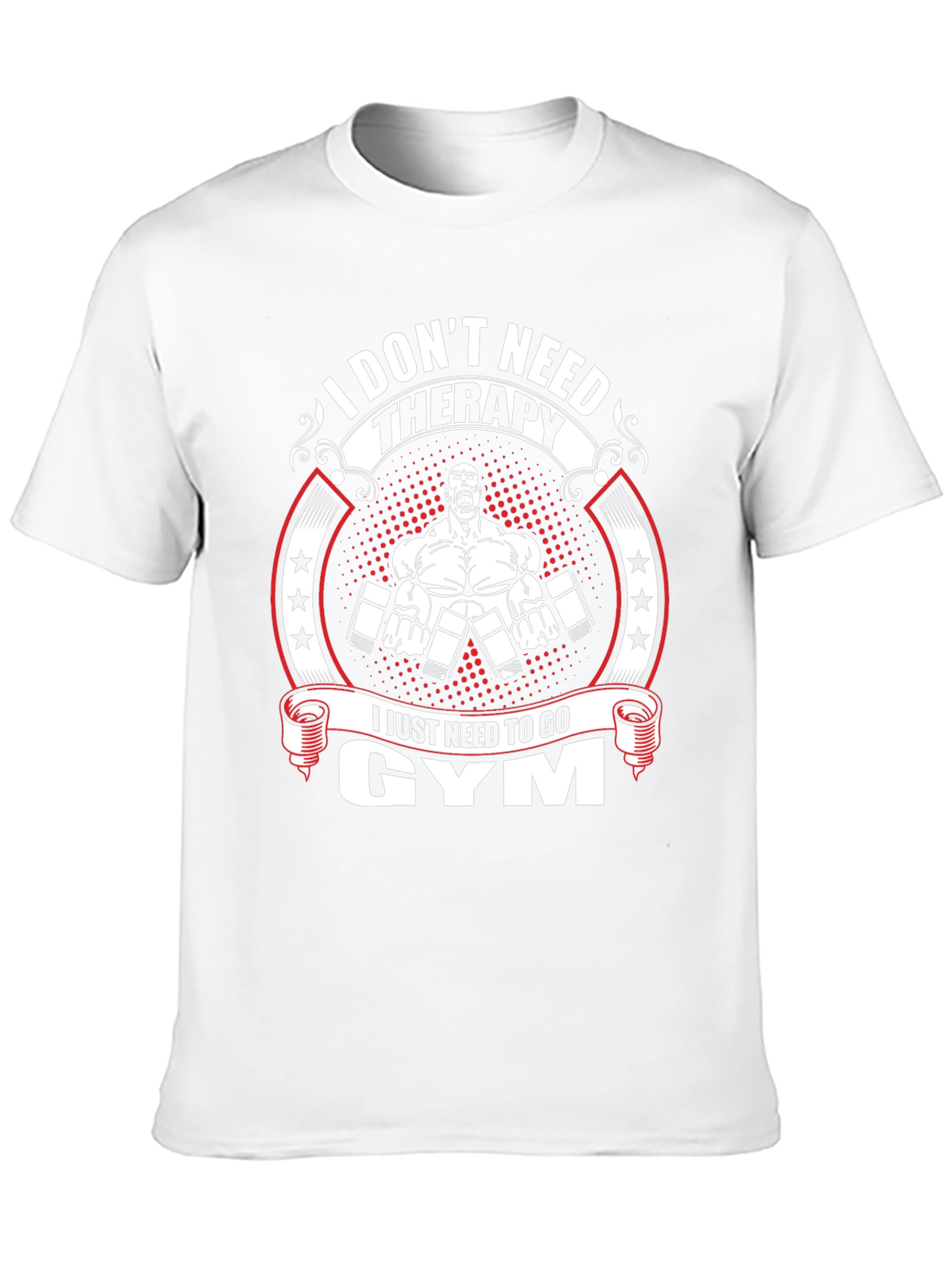 I Dont Need Therapy Gym T-Shirt
