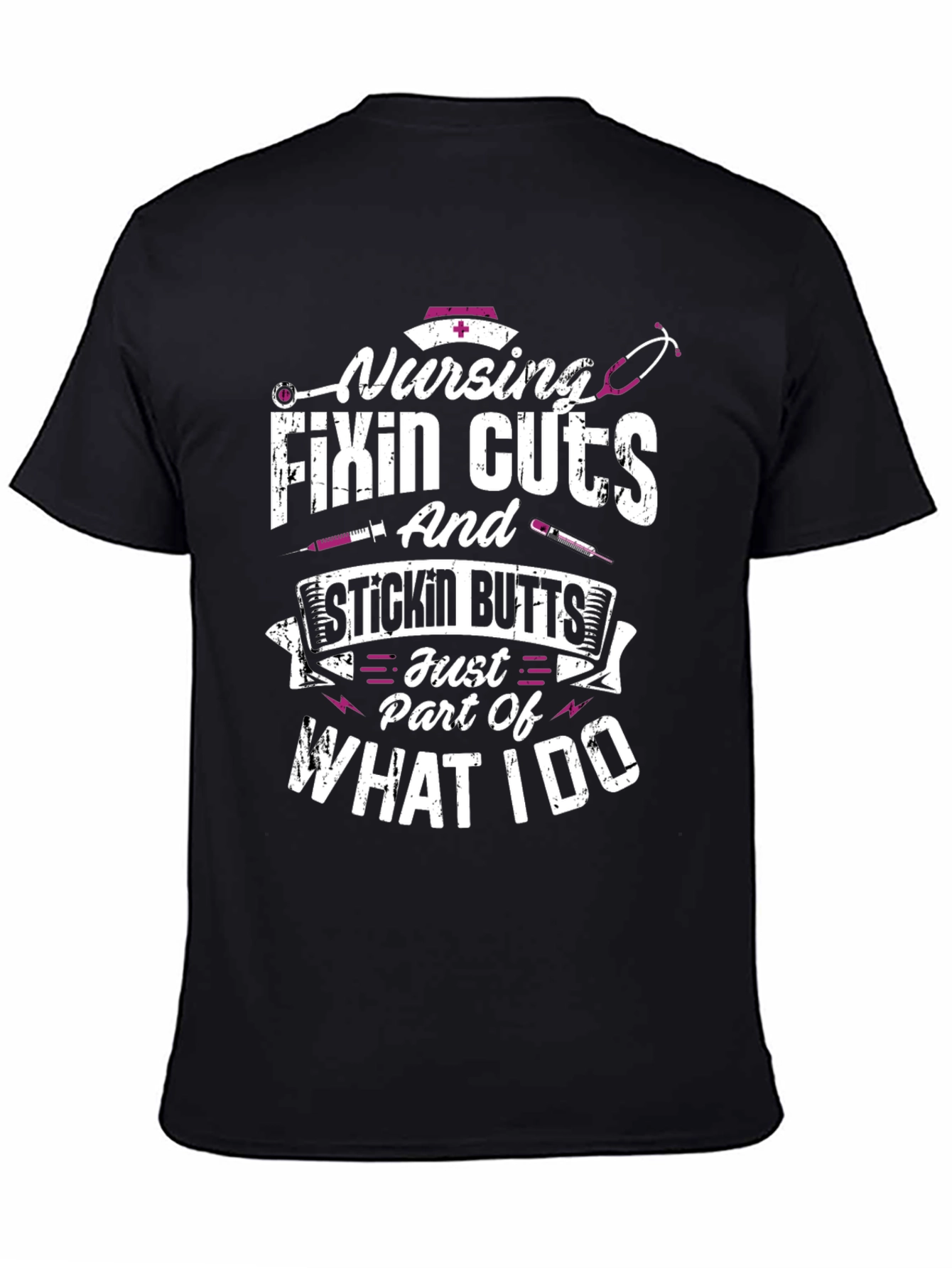 Nursing Fixin Cuts & Stickin Butts T-Shirt
