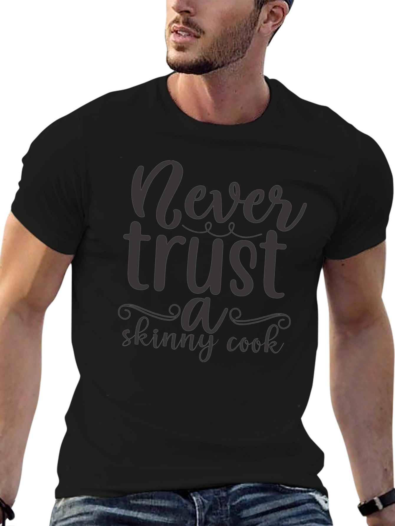 Never Trust a Skinny Cook Graphic T-Shirt