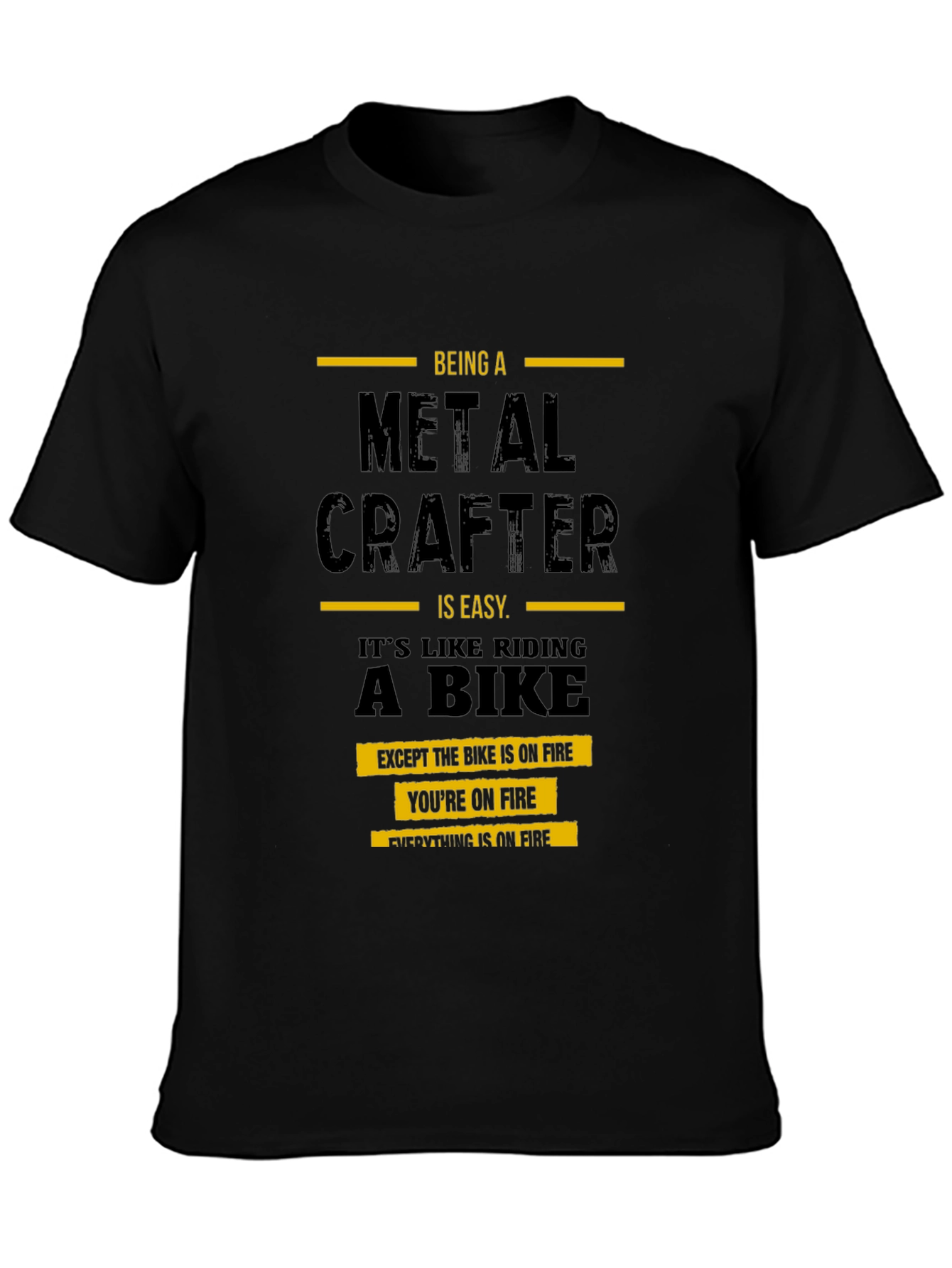 Metal Crafter T-Shirt: Riding a Bike on Fire