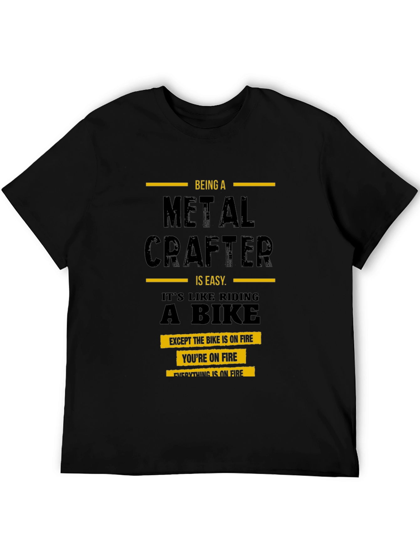 Metal Crafter T-Shirt: Riding a Bike on Fire
