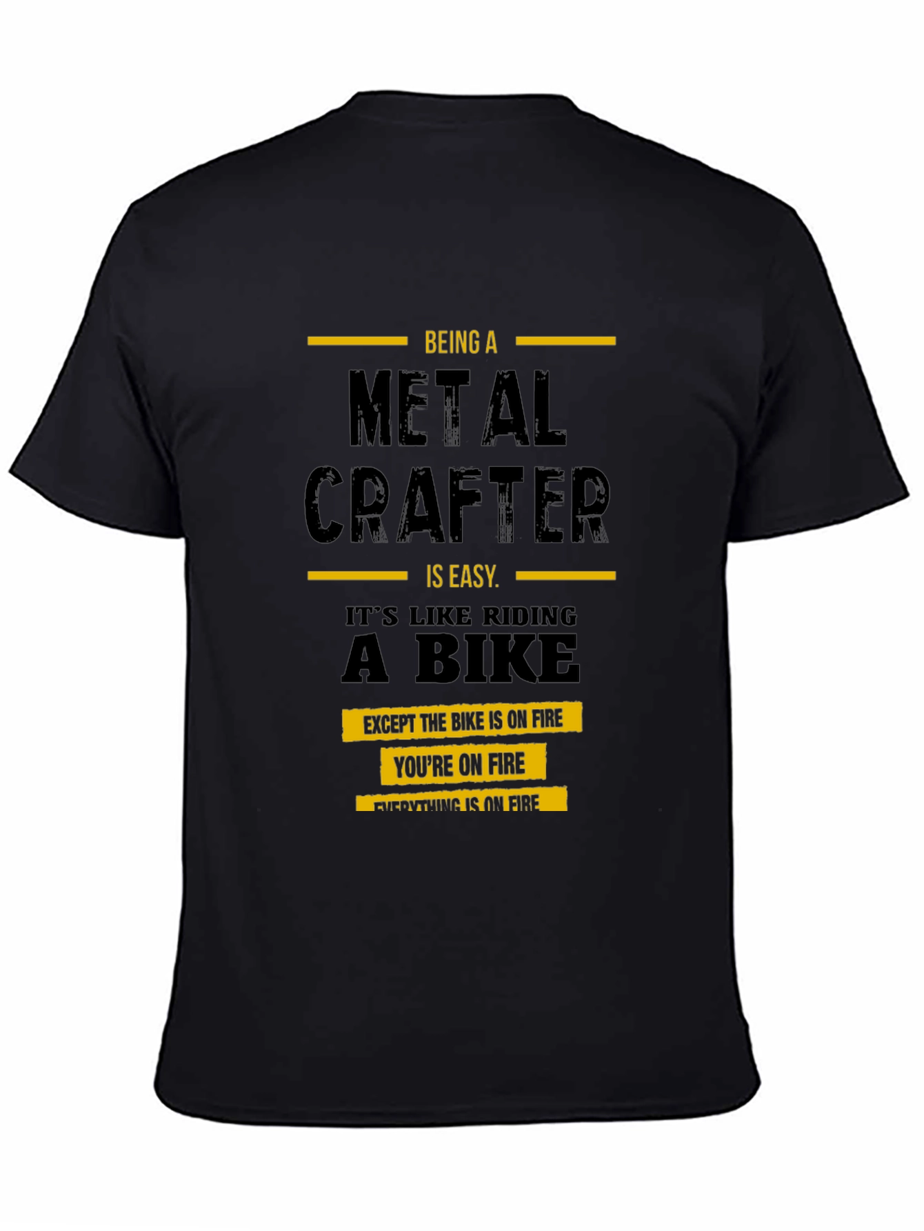 Metal Crafter T-Shirt: Riding a Bike on Fire