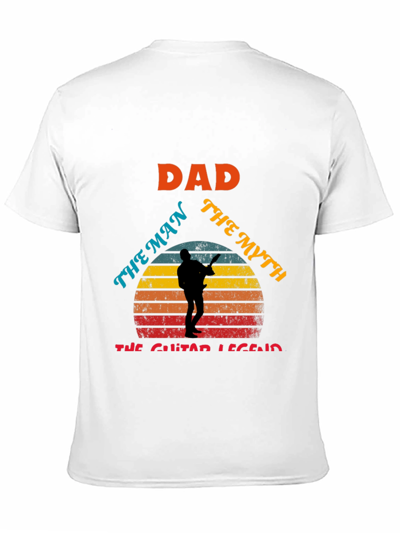 Dad: The Man The Myth The Guitar Legend T-Shirt