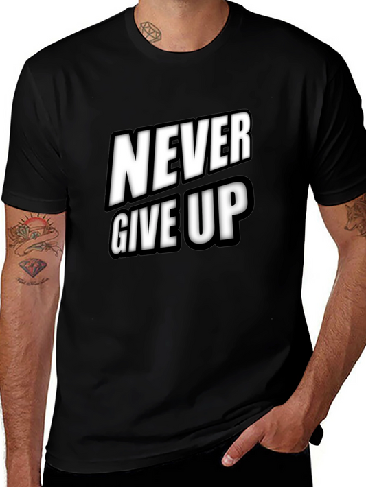 Never Give Up Black T-Shirt