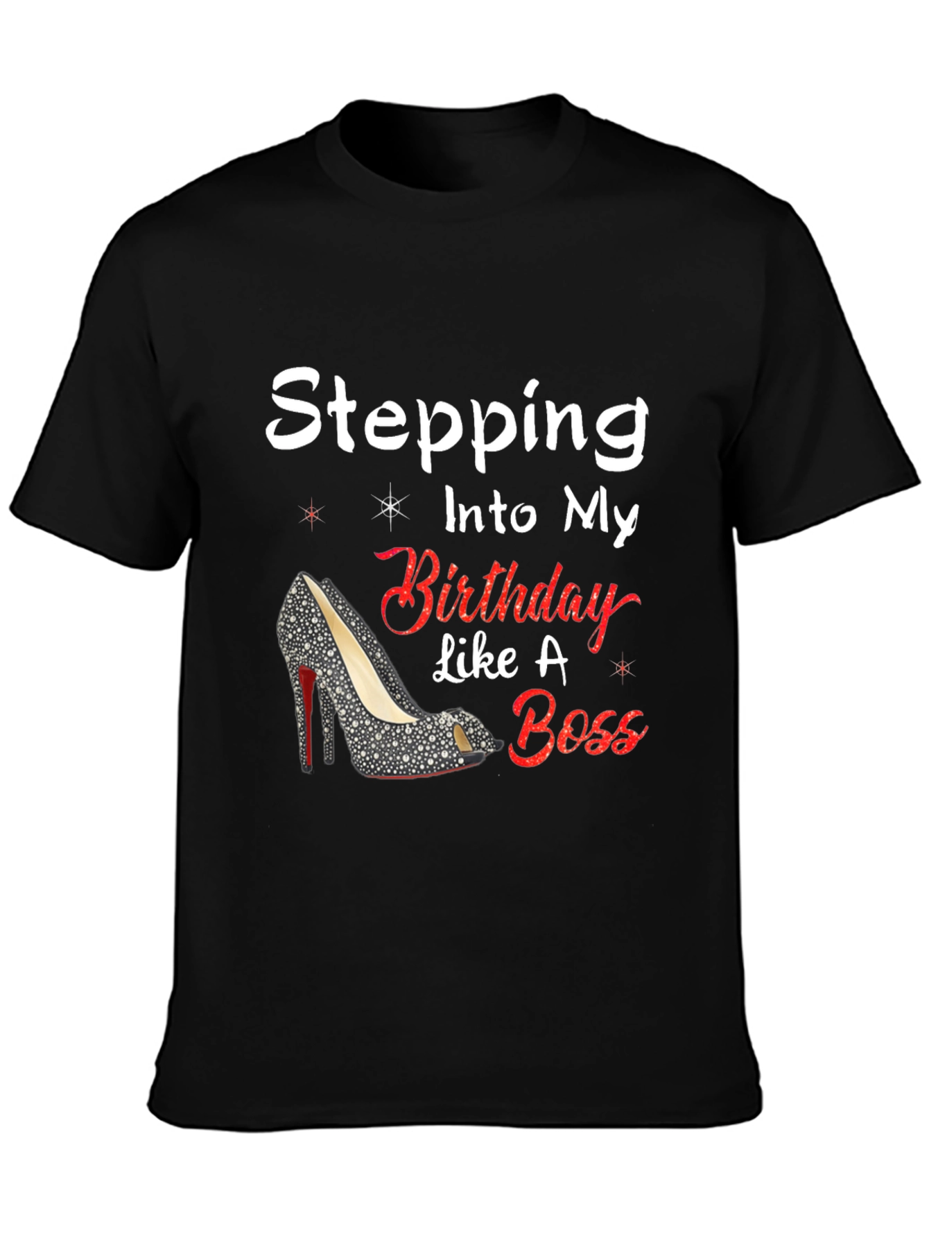 Stepping Into My Birthday Like A Boss Tee