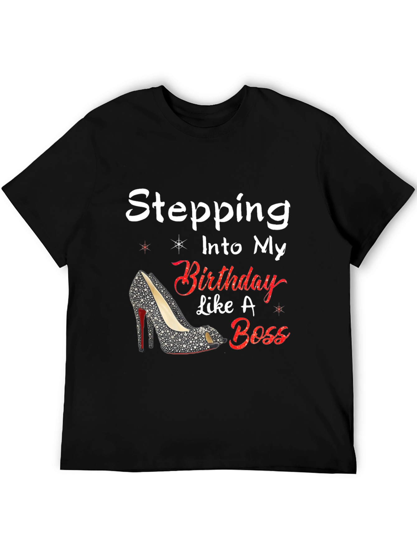 Stepping Into My Birthday Like A Boss Tee