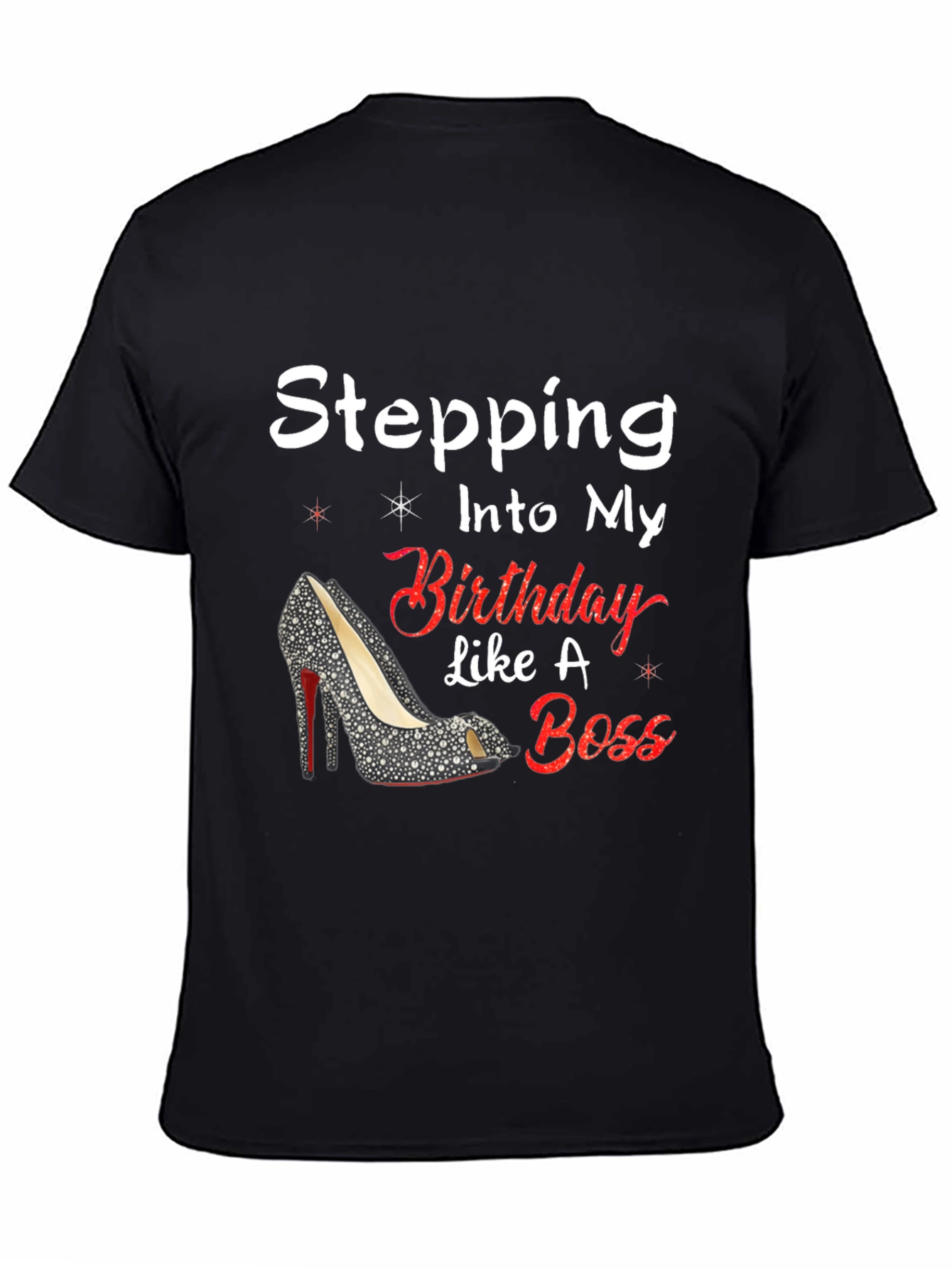Stepping Into My Birthday Like A Boss Tee