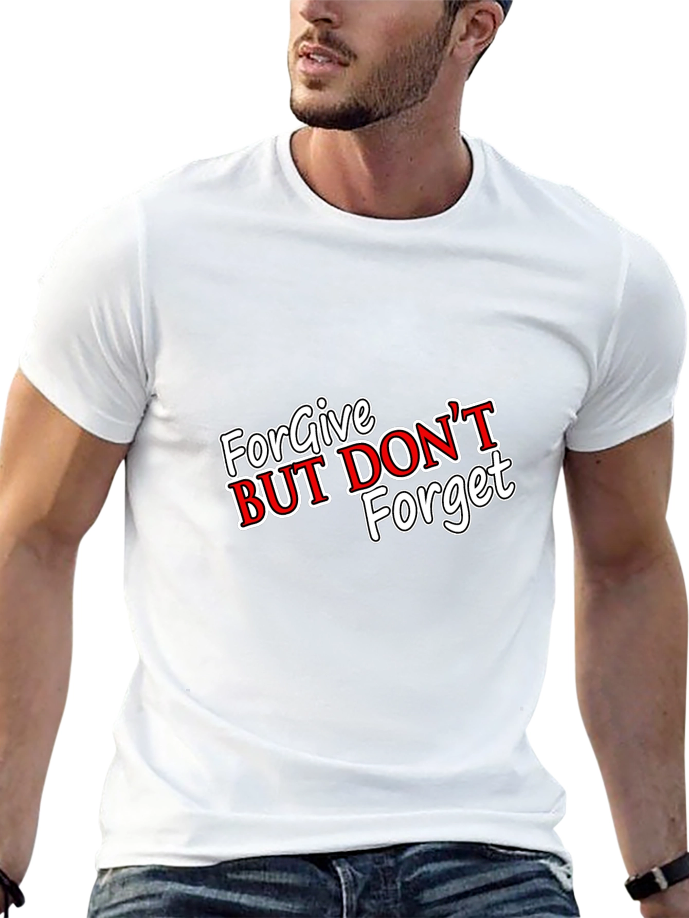Forgive But Dont Forget Black T-Shirt