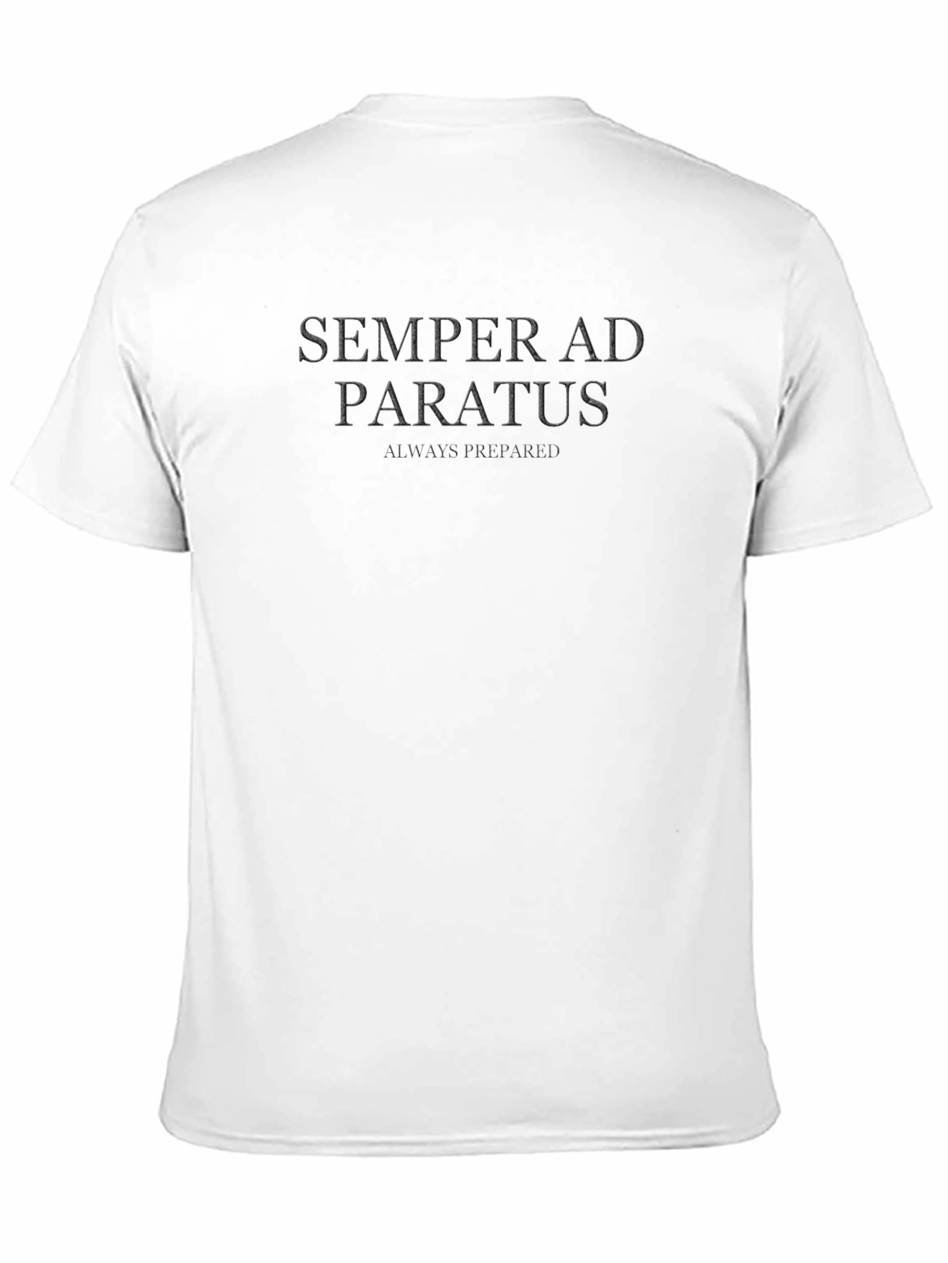 Semper Ad Paratus T-Shirt - Always Prepared