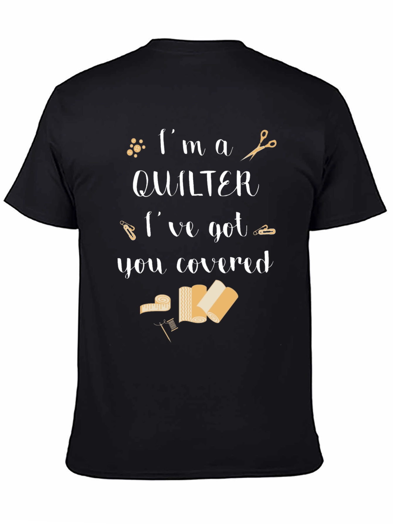 Im a Quilter Graphic T-Shirt