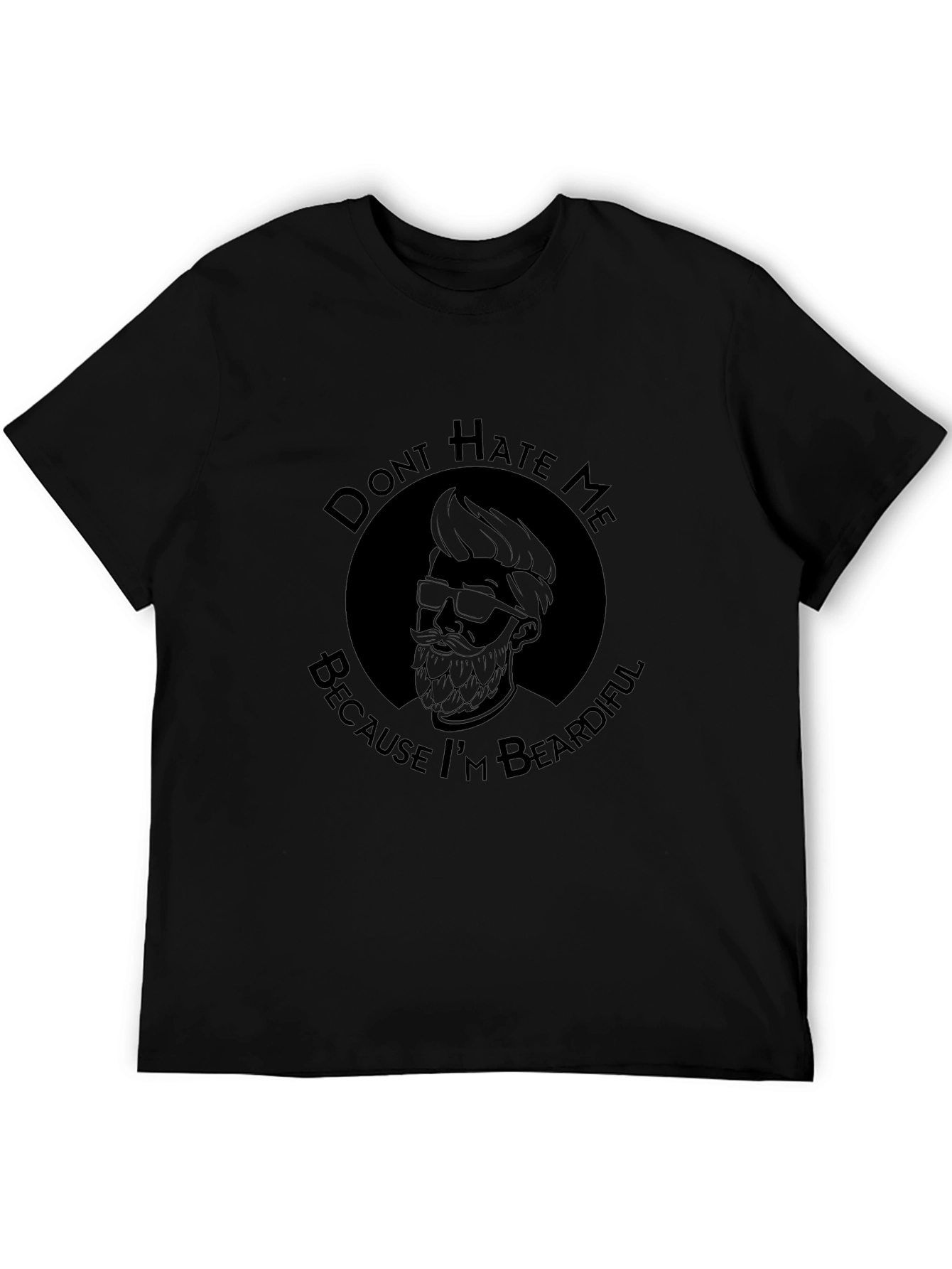 Beardiful T-Shirt - Dont Hate Me