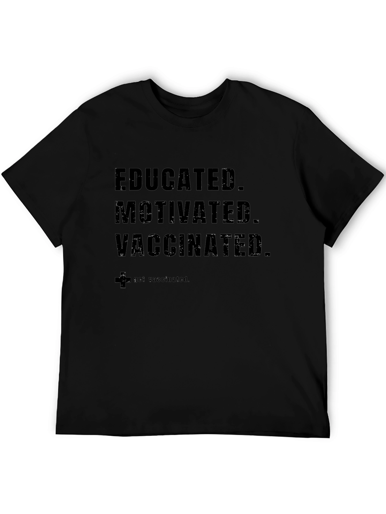 Educated Motivated Vaccinated Black T-Shirt