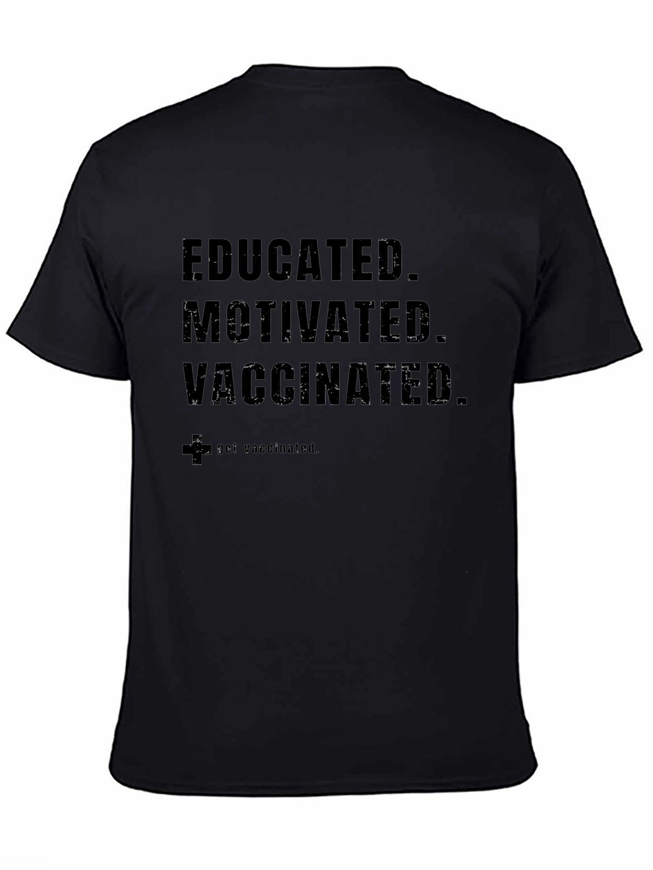 Educated Motivated Vaccinated Black T-Shirt