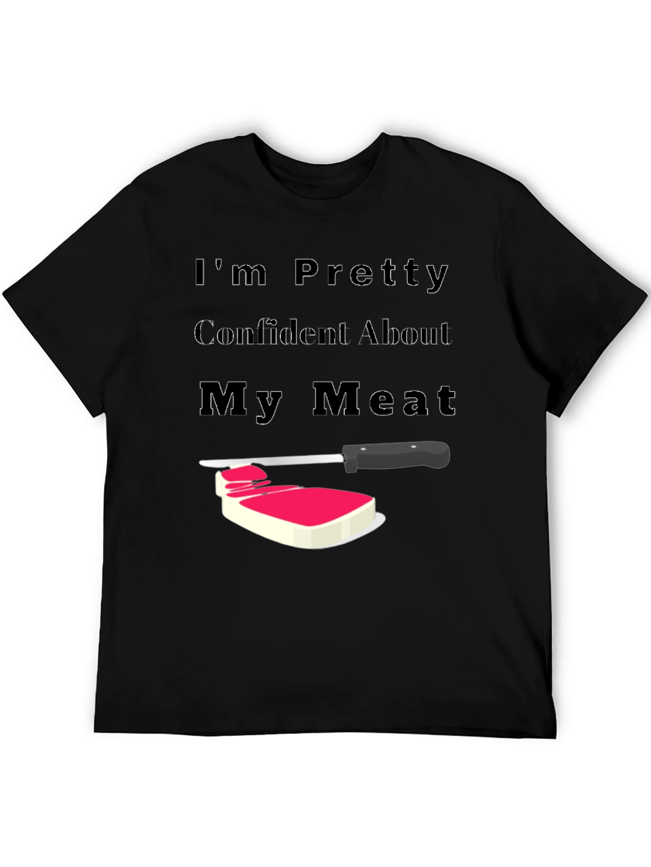 Confident About My Meat T-Shirt