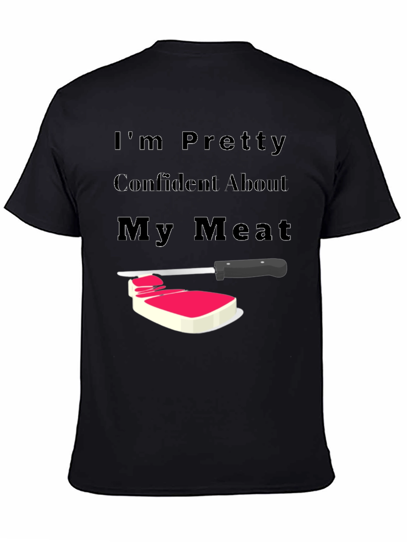 Confident About My Meat T-Shirt