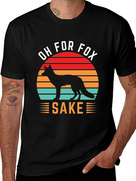 Oh For Fox Sake T-Shirt Novelty Fox Lover Tee