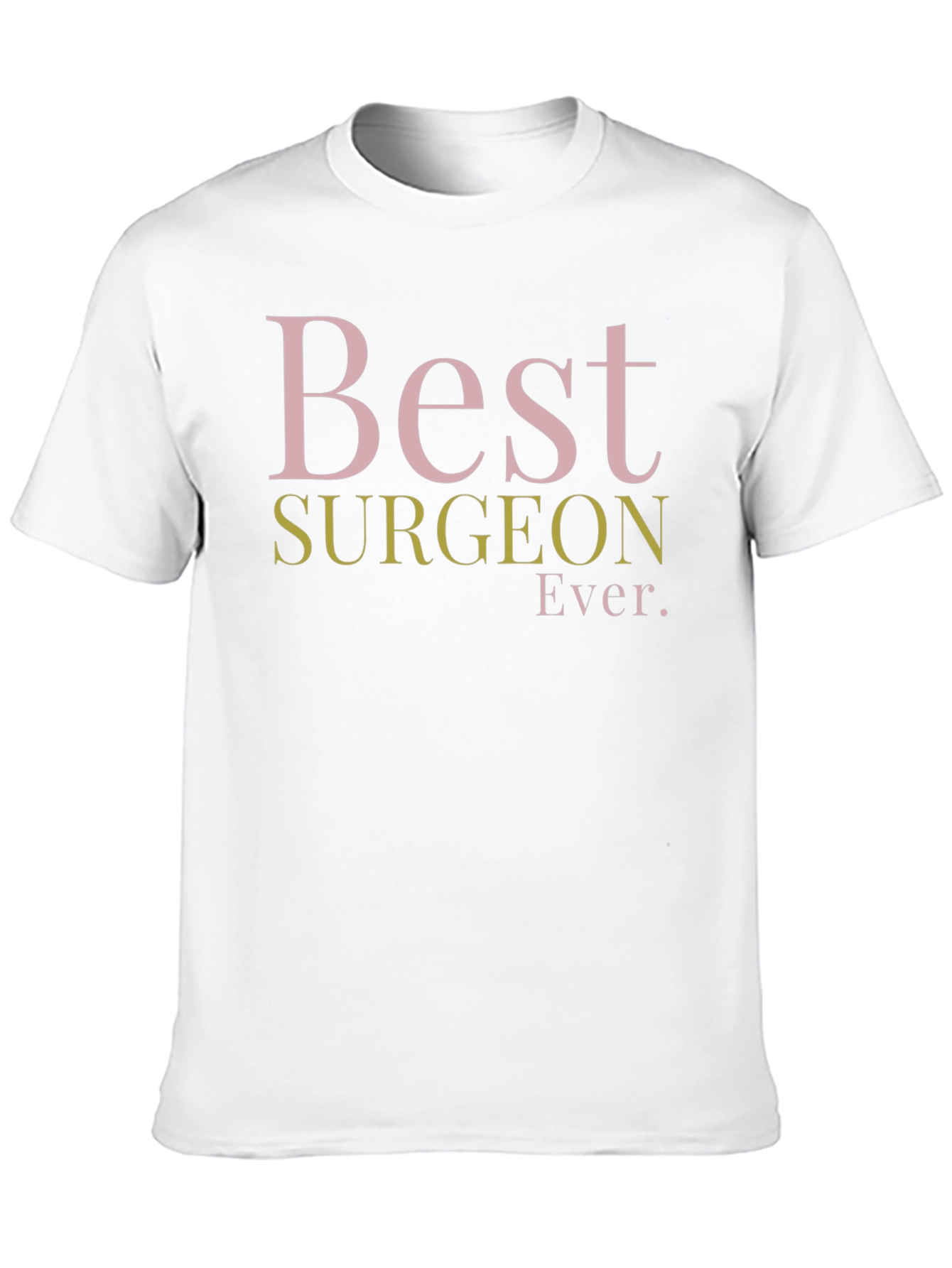 Best Surgeon Ever T-Shirt