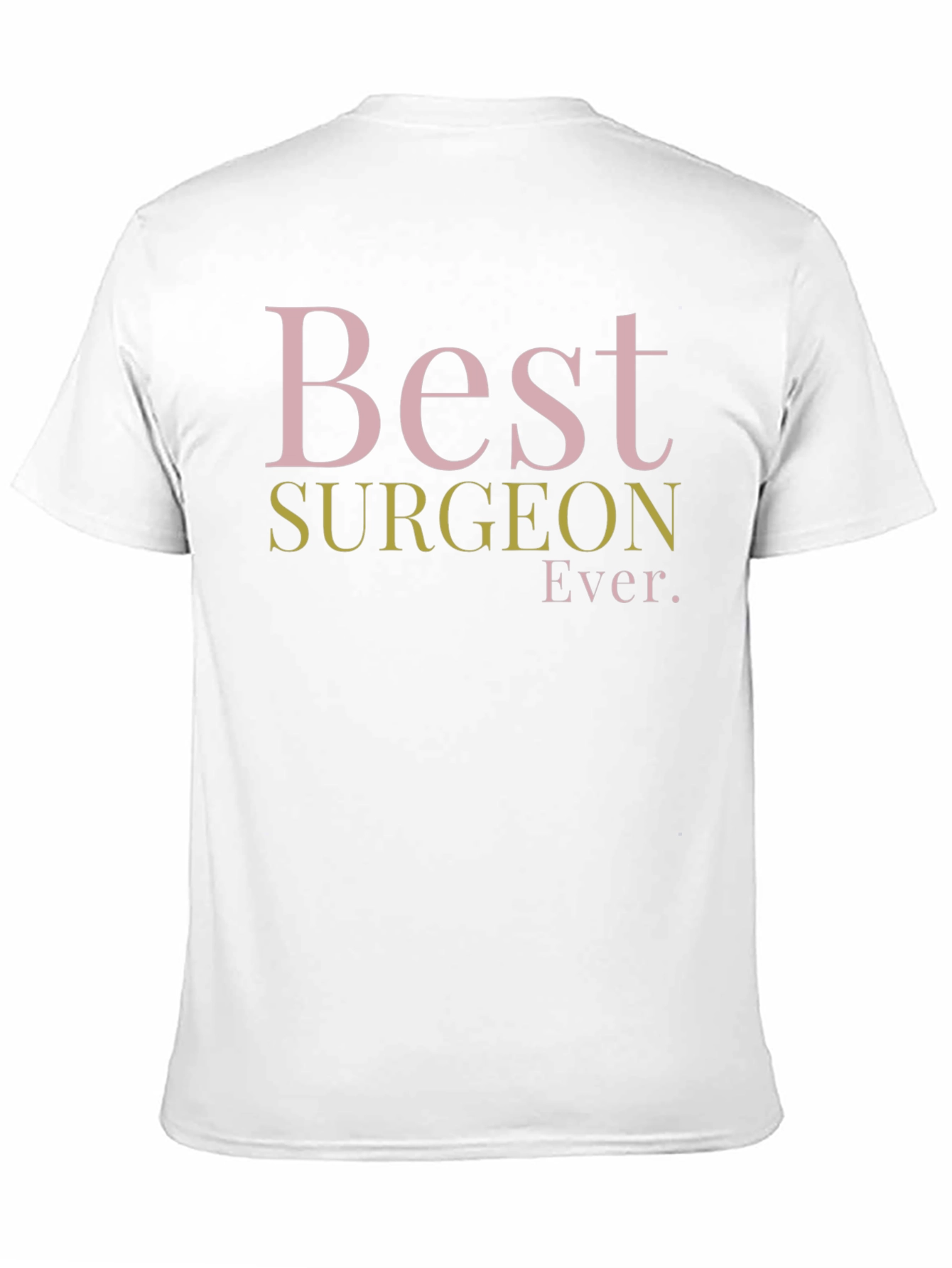 Best Surgeon Ever T-Shirt