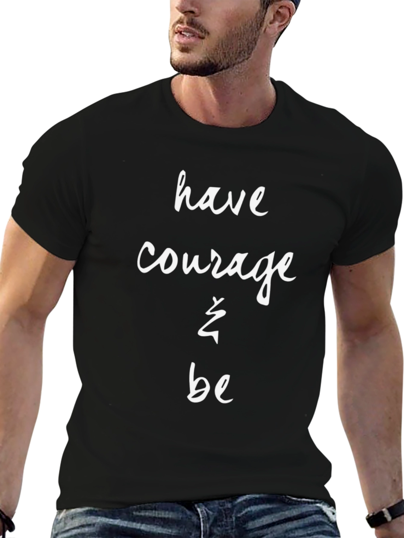 Have Courage T-Shirt - Black Cotton Blend